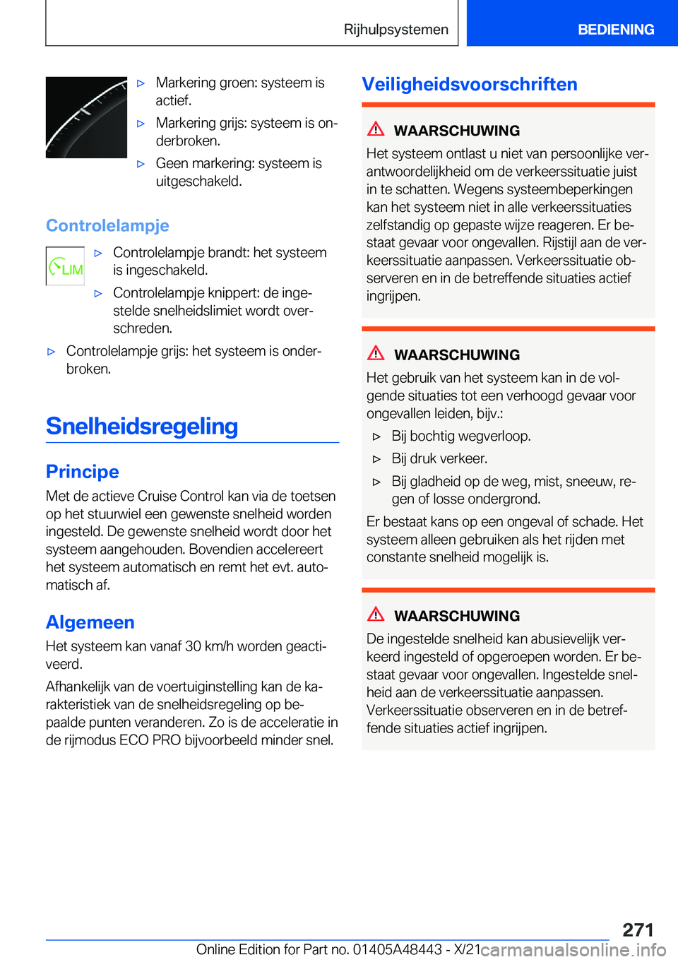 BMW X7 2022  Instructieboekjes (in Dutch) 'x�M�a�r�k�e�r�i�n�g��g�r�o�e�n�:��s�y�s�t�e�e�m��i�s
�a�c�t�i�e�f�.'x�M�a�r�k�e�r�i�n�g��g�r�i�j�s�:��s�y�s�t�e�e�m��i�s��o�nj
�d�e�r�b�r�o�k�e�n�.'x�G�e�e�n��m�a�r�k�e�r�i�n�g�: