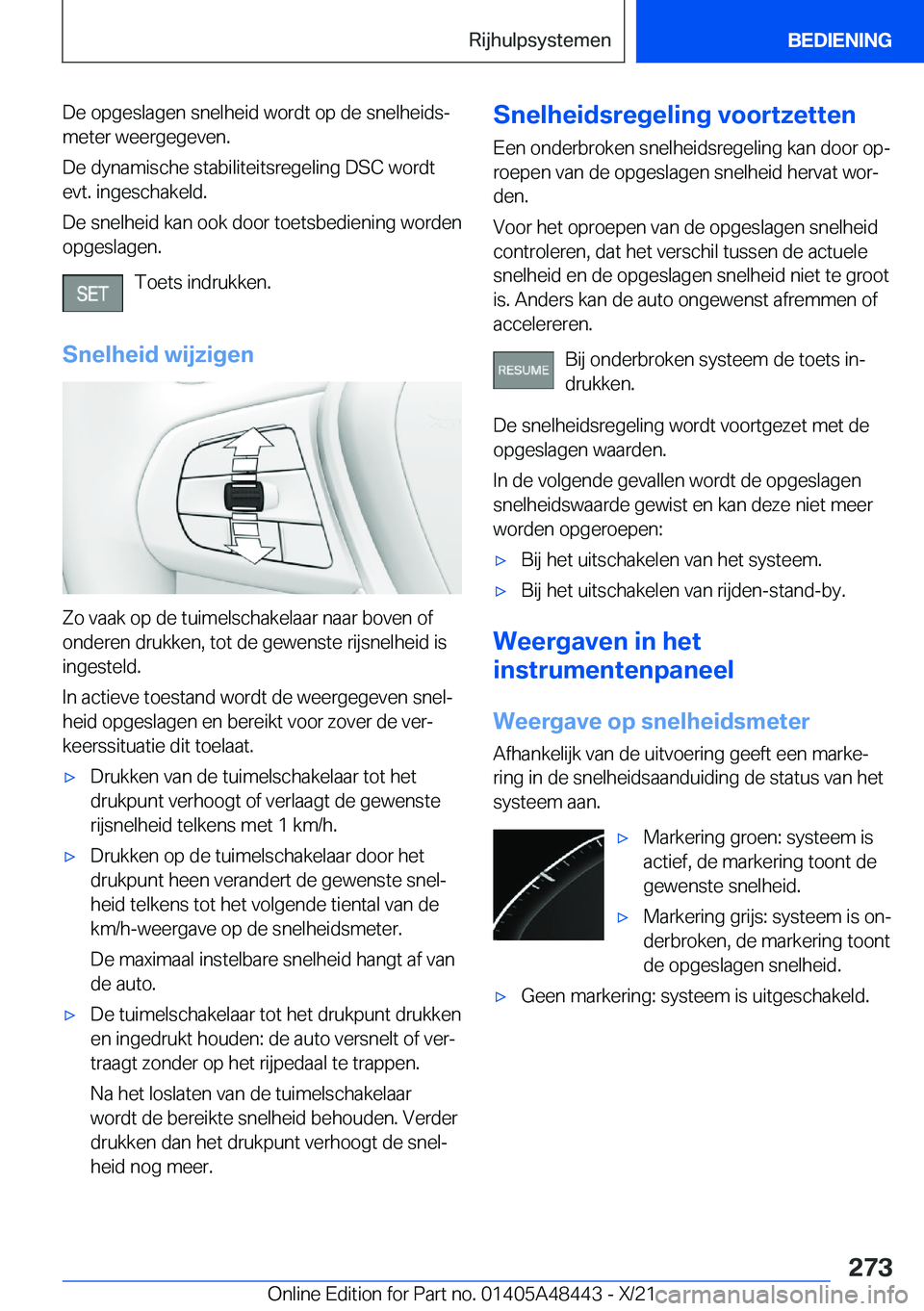BMW X7 2022  Instructieboekjes (in Dutch) �D�e��o�p�g�e�s�l�a�g�e�n��s�n�e�l�h�e�i�d��w�o�r�d�t��o�p��d�e��s�n�e�l�h�e�i�d�sj
�m�e�t�e�r��w�e�e�r�g�e�g�e�v�e�n�.
�D�e��d�y�n�a�m�i�s�c�h�e��s�t�a�b�i�l�i�t�e�i�t�s�r�e�g�e�l�i�n�g��D