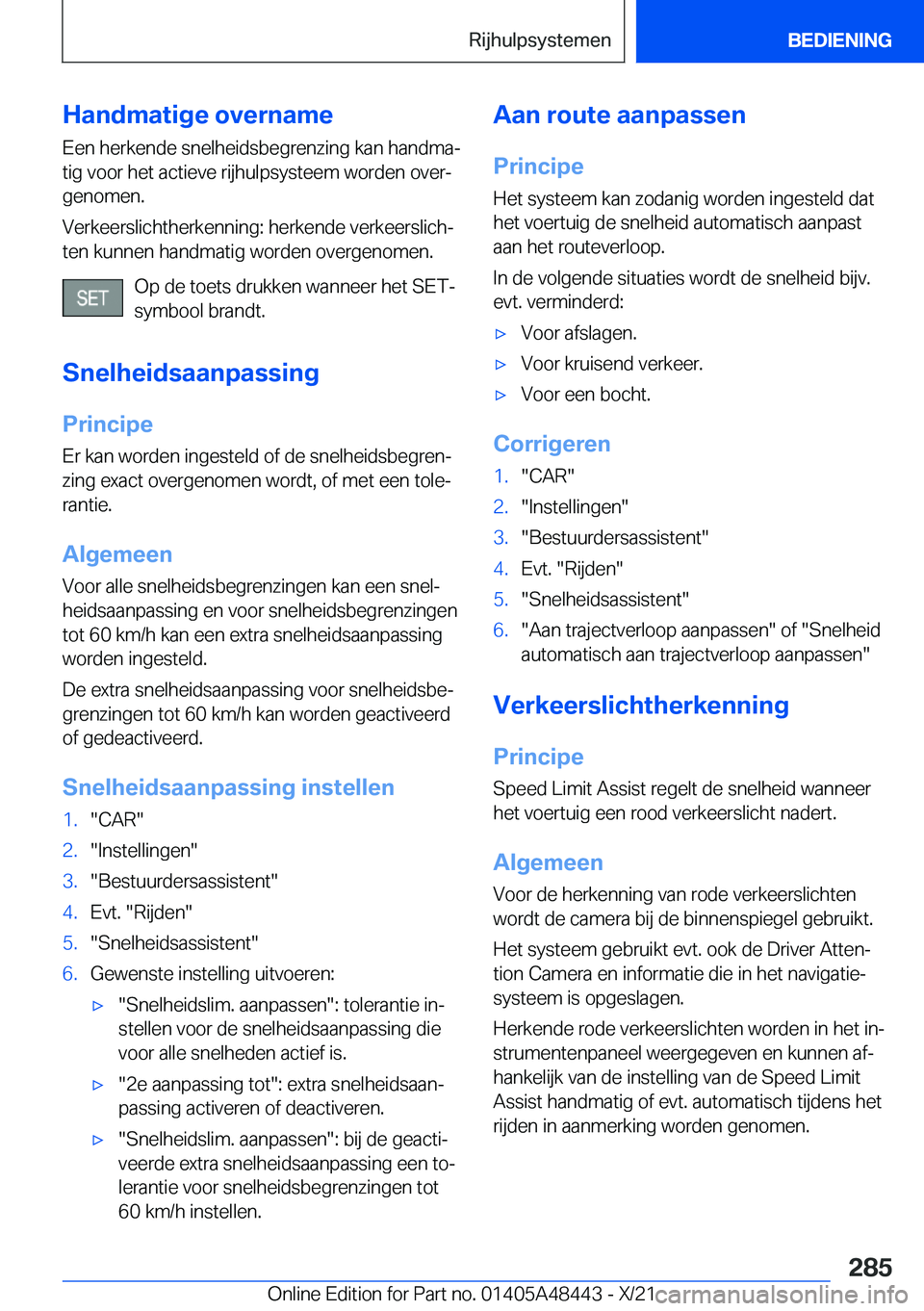 BMW X7 2022  Instructieboekjes (in Dutch) �H�a�n�d�m�a�t�i�g�e��o�v�e�r�n�a�m�e
�E�e�n��h�e�r�k�e�n�d�e��s�n�e�l�h�e�i�d�s�b�e�g�r�e�n�z�i�n�g��k�a�n��h�a�n�d�m�aj �t�i�g��v�o�o�r��h�e�t��a�c�t�i�e�v�e��r�i�j�h�u�l�p�s�y�s�t�e�e�m�
