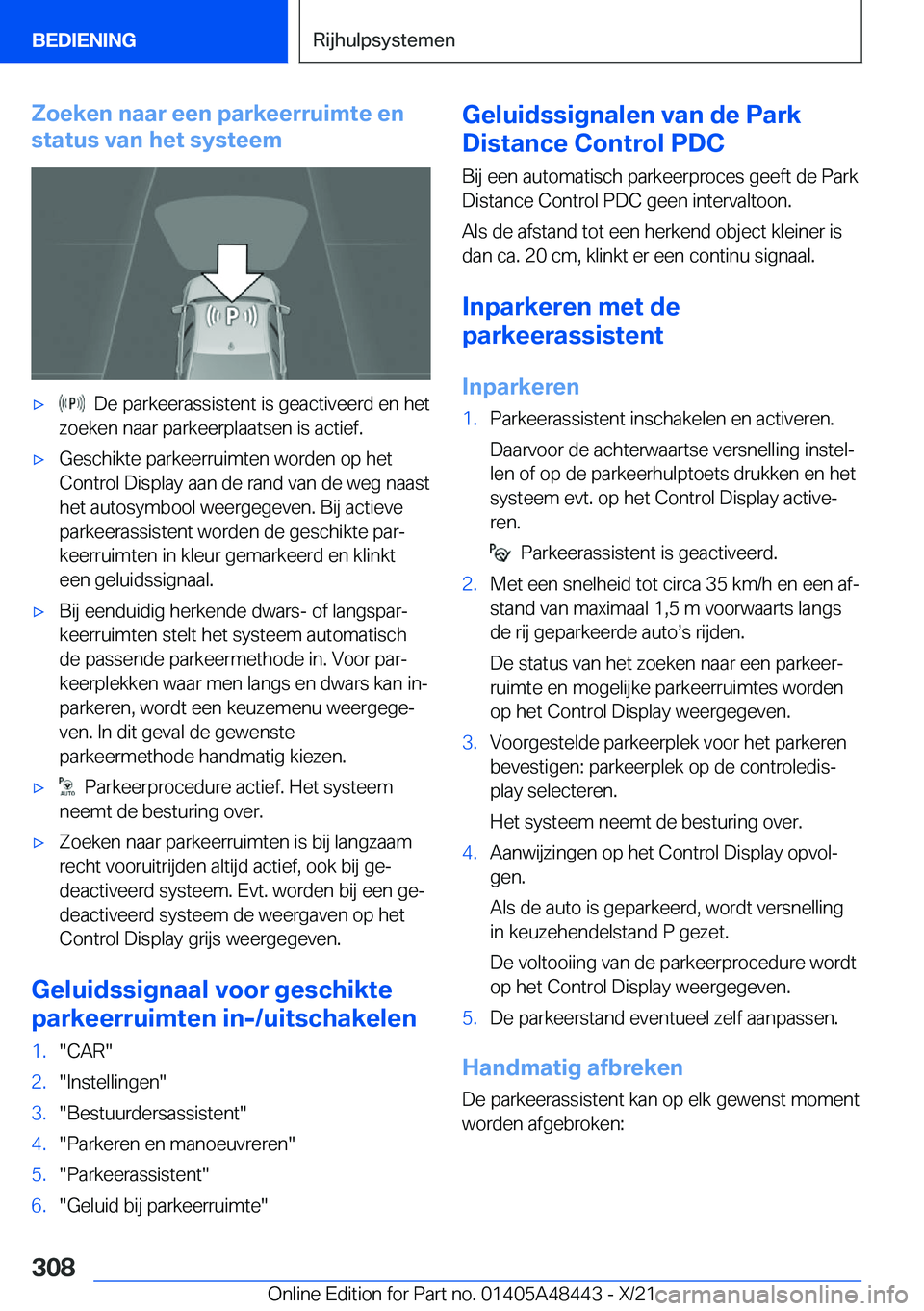 BMW X7 2022  Instructieboekjes (in Dutch) �Z�o�e�k�e�n��n�a�a�r��e�e�n��p�a�r�k�e�e�r�r�u�i�m�t�e��e�n
�s�t�a�t�u�s��v�a�n��h�e�t��s�y�s�t�e�e�m'x���D�e��p�a�r�k�e�e�r�a�s�s�i�s�t�e�n�t��i�s��g�e�a�c�t�i�v�e�e�r�d��e�n��h�e�
