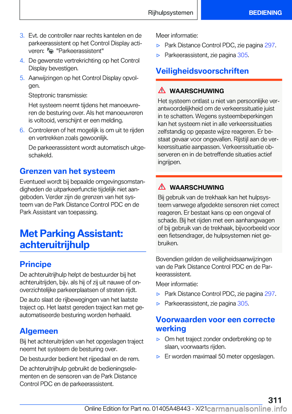BMW X7 2022  Instructieboekjes (in Dutch) �3�.�E�v�t�.��d�e��c�o�n�t�r�o�l�l�e�r��n�a�a�r��r�e�c�h�t�s��k�a�n�t�e�l�e�n��e�n��d�e
�p�a�r�k�e�e�r�a�s�s�i�s�t�e�n�t��o�p��h�e�t��C�o�n�t�r�o�l��D�i�s�p�l�a�y��a�c�t�ij
�v�e�r�e�n�:�