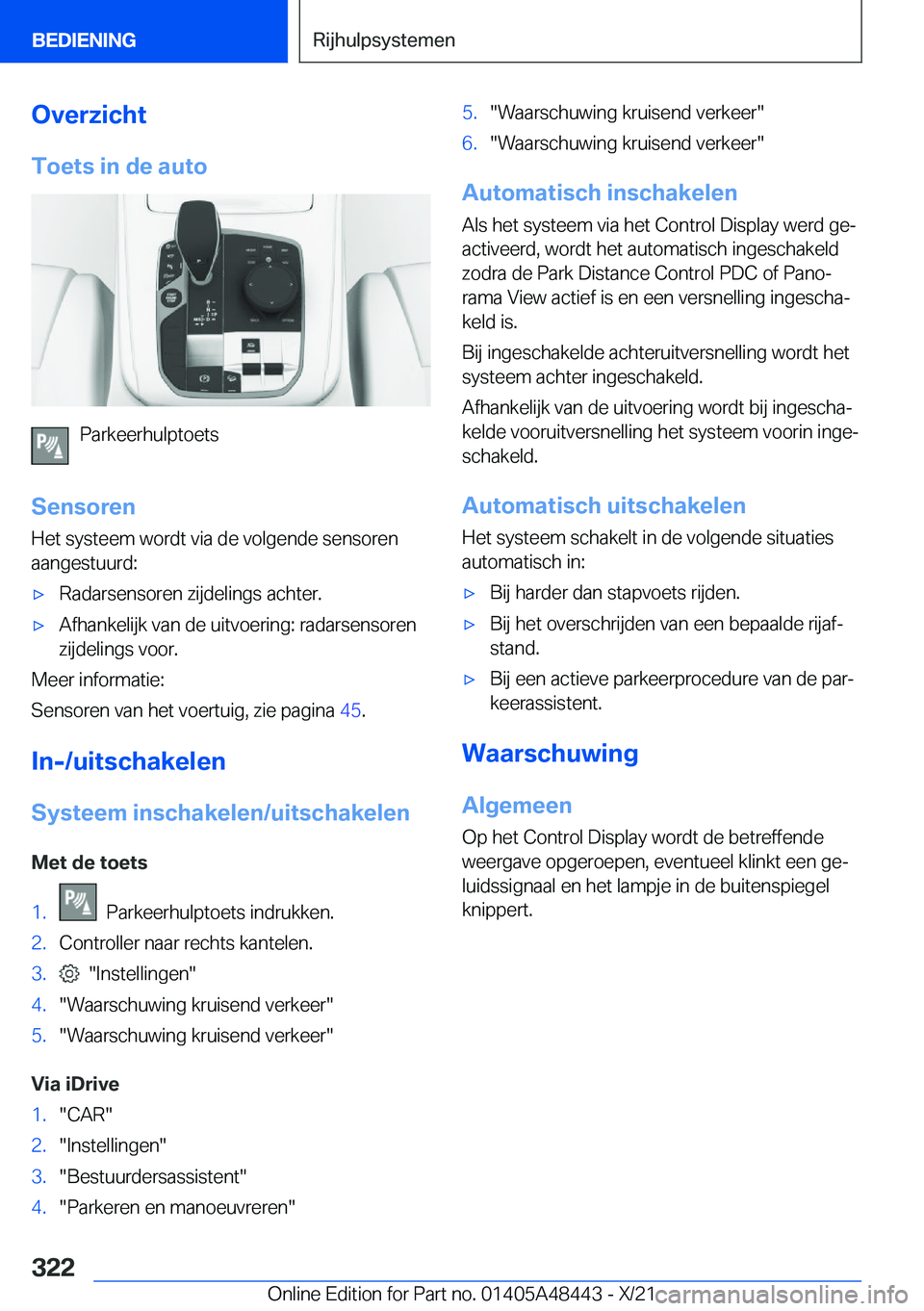 BMW X7 2022  Instructieboekjes (in Dutch) �O�v�e�r�z�i�c�h�t�T�o�e�t�s��i�n��d�e��a�u�t�o
�P�a�r�k�e�e�r�h�u�l�p�t�o�e�t�s
�S�e�n�s�o�r�e�n
�H�e�t��s�y�s�t�e�e�m��w�o�r�d�t��v�i�a��d�e��v�o�l�g�e�n�d�e��s�e�n�s�o�r�e�n
�a�a�n�g�e�s�t