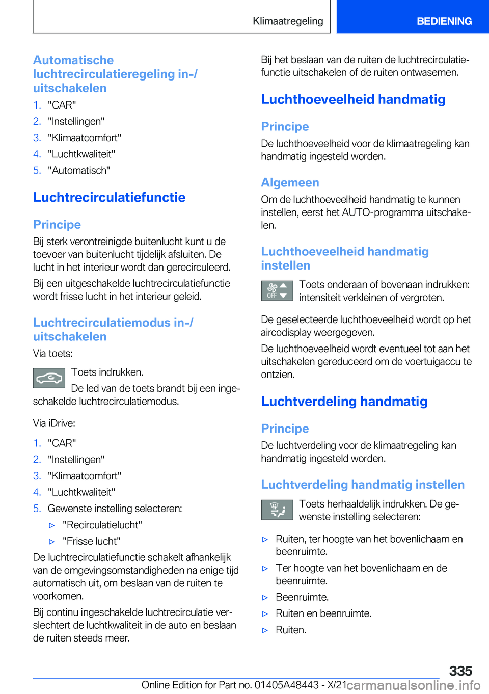 BMW X7 2022  Instructieboekjes (in Dutch) �A�u�t�o�m�a�t�i�s�c�h�e
�l�u�c�h�t�r�e�c�i�r�c�u�l�a�t�i�e�r�e�g�e�l�i�n�g��i�n�-�/
�u�i�t�s�c�h�a�k�e�l�e�n�1�.��C�A�R��2�.��I�n�s�t�e�l�l�i�n�g�e�n��3�.��K�l�i�m�a�a�t�c�o�m�f�o�r�t��4�.��L