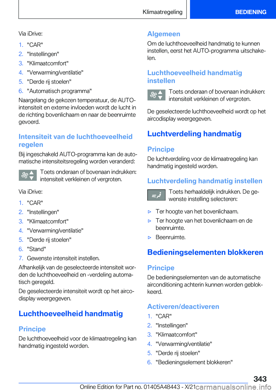 BMW X7 2022  Instructieboekjes (in Dutch) �V�i�a��i�D�r�i�v�e�:�1�.��C�A�R��2�.��I�n�s�t�e�l�l�i�n�g�e�n��3�.��K�l�i�m�a�a�t�c�o�m�f�o�r�t��4�.��V�e�r�w�a�r�m�i�n�g�/�v�e�n�t�i�l�a�t�i�e��5�.��D�e�r�d�e��r�i�j��s�t�o�e�l�e�n��6�.