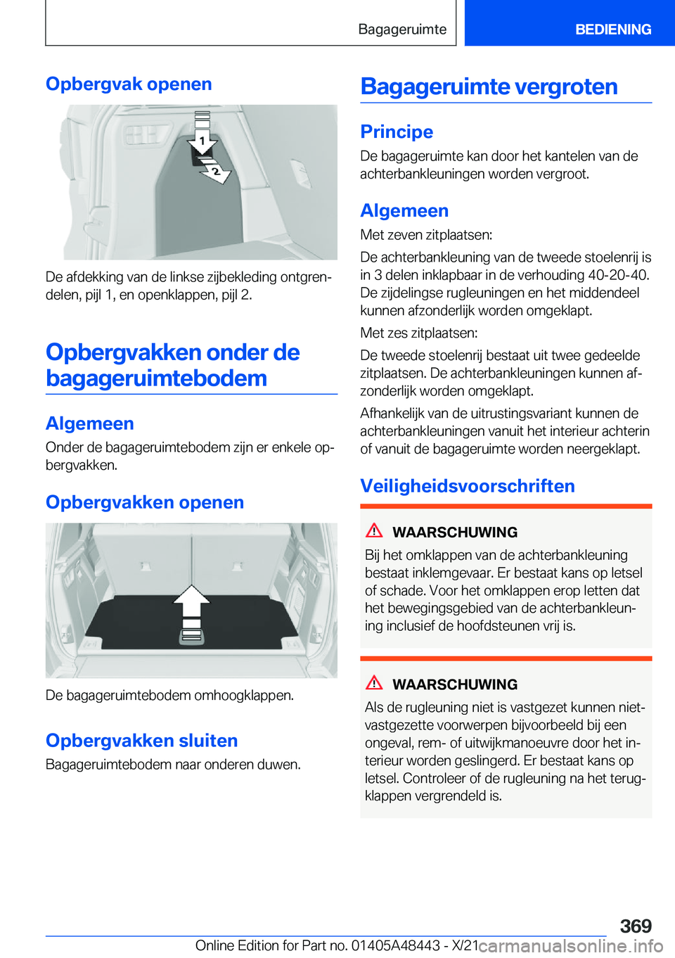 BMW X7 2022  Instructieboekjes (in Dutch) �O�p�b�e�r�g�v�a�k��o�p�e�n�e�n
�D�e��a�f�d�e�k�k�i�n�g��v�a�n��d�e��l�i�n�k�s�e��z�i�j�b�e�k�l�e�d�i�n�g��o�n�t�g�r�e�nj�d�e�l�e�n�,��p�i�j�l��1�,��e�n��o�p�e�n�k�l�a�p�p�e�n�,��p�i�j�l�