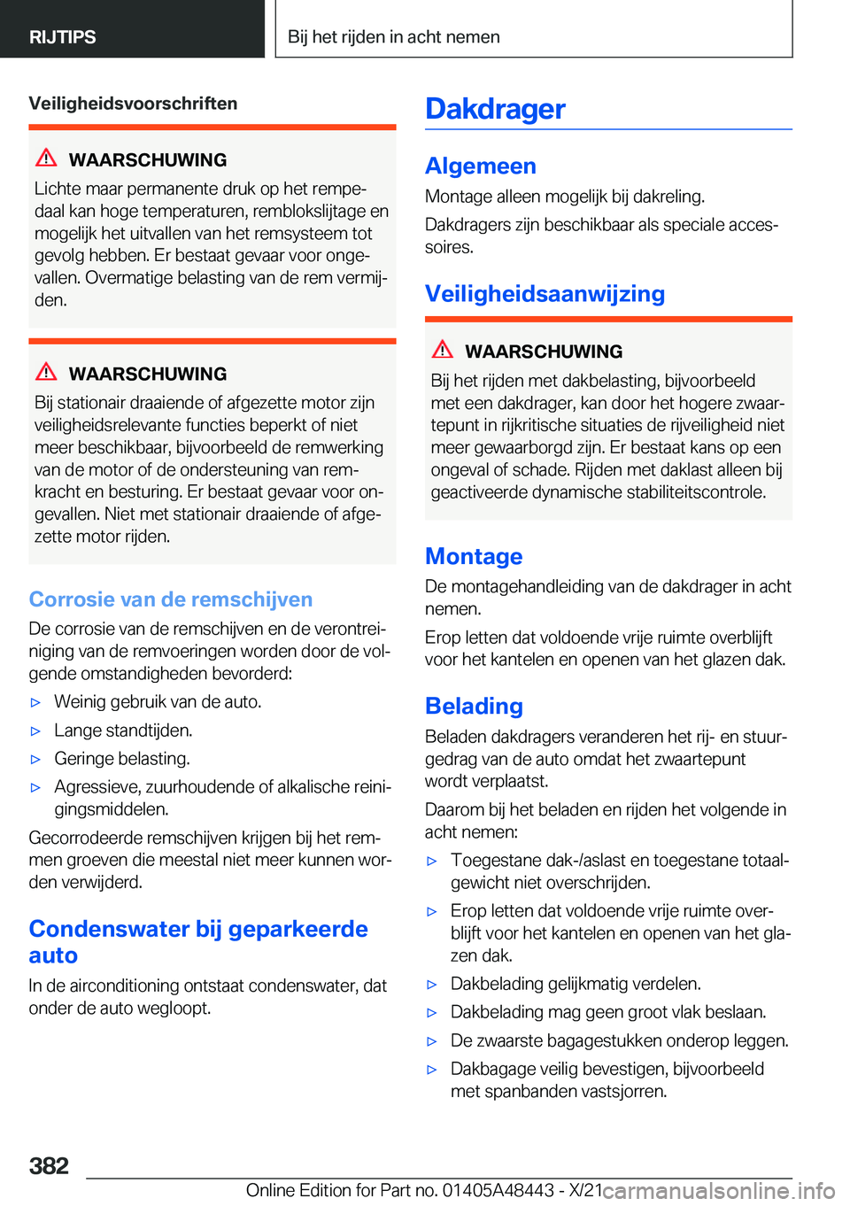 BMW X7 2022  Instructieboekjes (in Dutch) �V�e�i�l�i�g�h�e�i�d�s�v�o�o�r�s�c�h�r�i�f�t�e�n
�W�A�A�R�S�C�H�U�W�I�N�G
�L�i�c�h�t�e��m�a�a�r��p�e�r�m�a�n�e�n�t�e��d�r�u�k��o�p��h�e�t��r�e�m�p�ej
�d�a�a�l��k�a�n��h�o�g�e��t�e�m�p�e�r�a�
