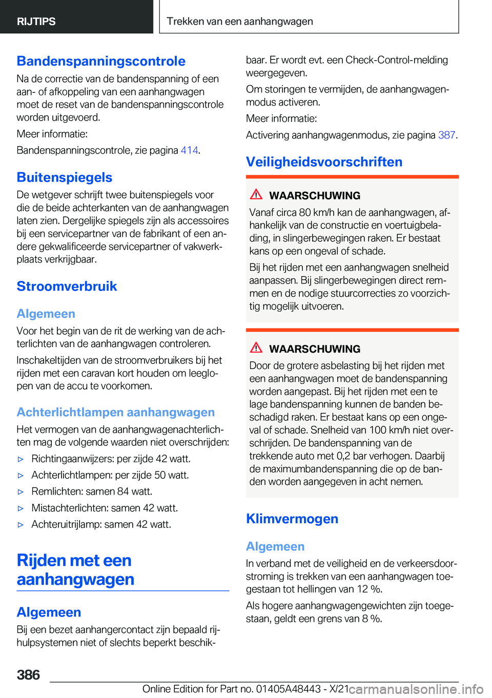 BMW X7 2022  Instructieboekjes (in Dutch) �B�a�n�d�e�n�s�p�a�n�n�i�n�g�s�c�o�n�t�r�o�l�e
�N�a��d�e��c�o�r�r�e�c�t�i�e��v�a�n��d�e��b�a�n�d�e�n�s�p�a�n�n�i�n�g��o�f��e�e�n �a�a�n�-��o�f��a�f�k�o�p�p�e�l�i�n�g��v�a�n��e�e�n��a�a�n�h