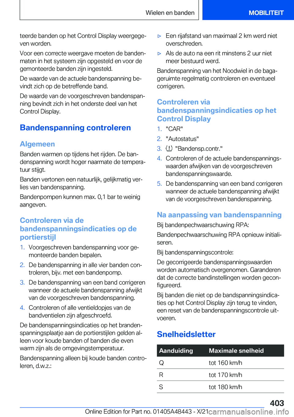 BMW X7 2022  Instructieboekjes (in Dutch) �t�e�e�r�d�e��b�a�n�d�e�n��o�p��h�e�t��C�o�n�t�r�o�l��D�i�s�p�l�a�y��w�e�e�r�g�e�g�ej�v�e�n��w�o�r�d�e�n�.
�V�o�o�r��e�e�n��c�o�r�r�e�c�t�e��w�e�e�r�g�a�v�e��m�o�e�t�e�n��d�e��b�a�n�d�e�