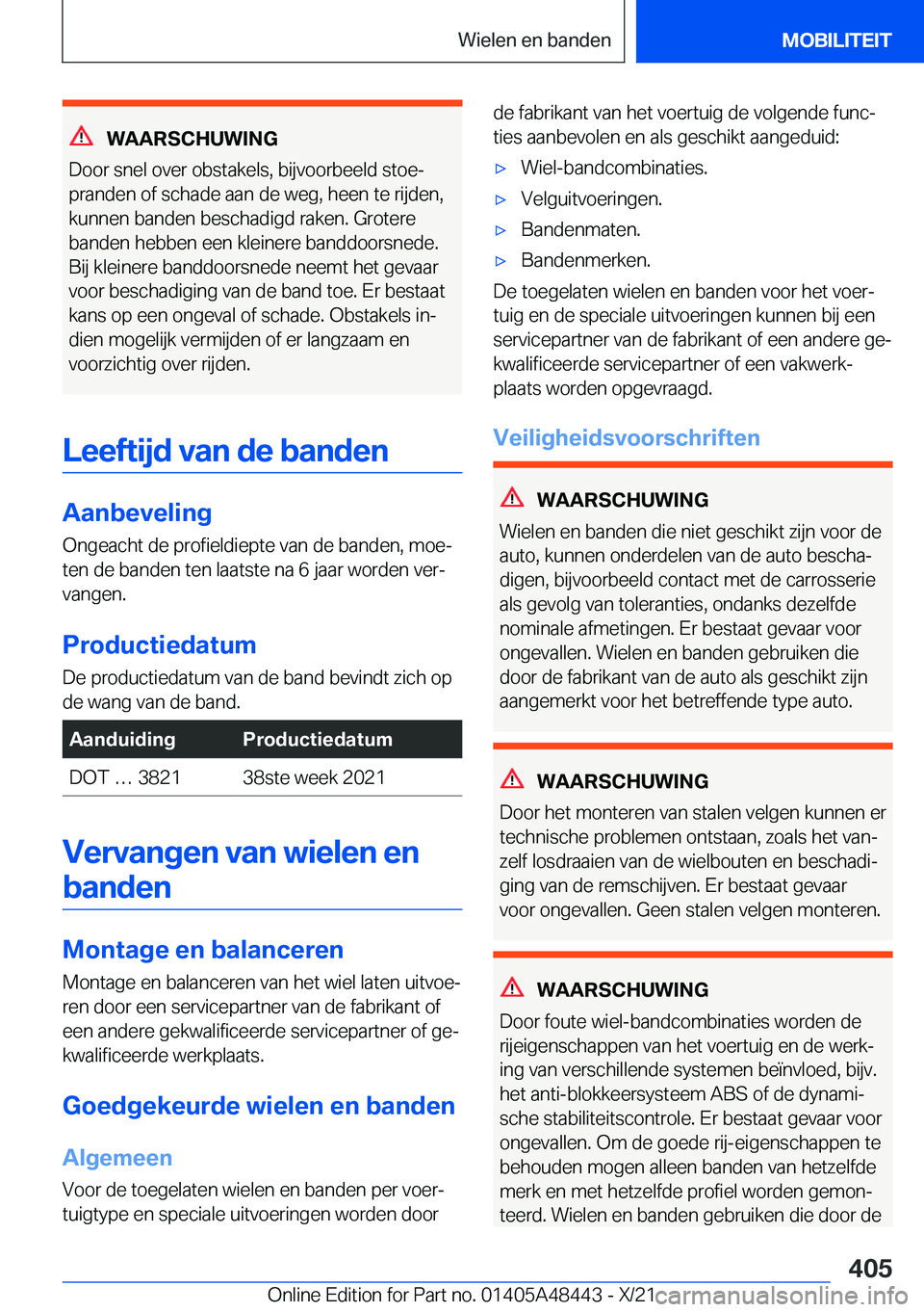 BMW X7 2022  Instructieboekjes (in Dutch) �W�A�A�R�S�C�H�U�W�I�N�G
�D�o�o�r��s�n�e�l��o�v�e�r��o�b�s�t�a�k�e�l�s�,��b�i�j�v�o�o�r�b�e�e�l�d��s�t�o�ej
�p�r�a�n�d�e�n��o�f��s�c�h�a�d�e��a�a�n��d�e��w�e�g�,��h�e�e�n��t�e��r�i�j�d�e
