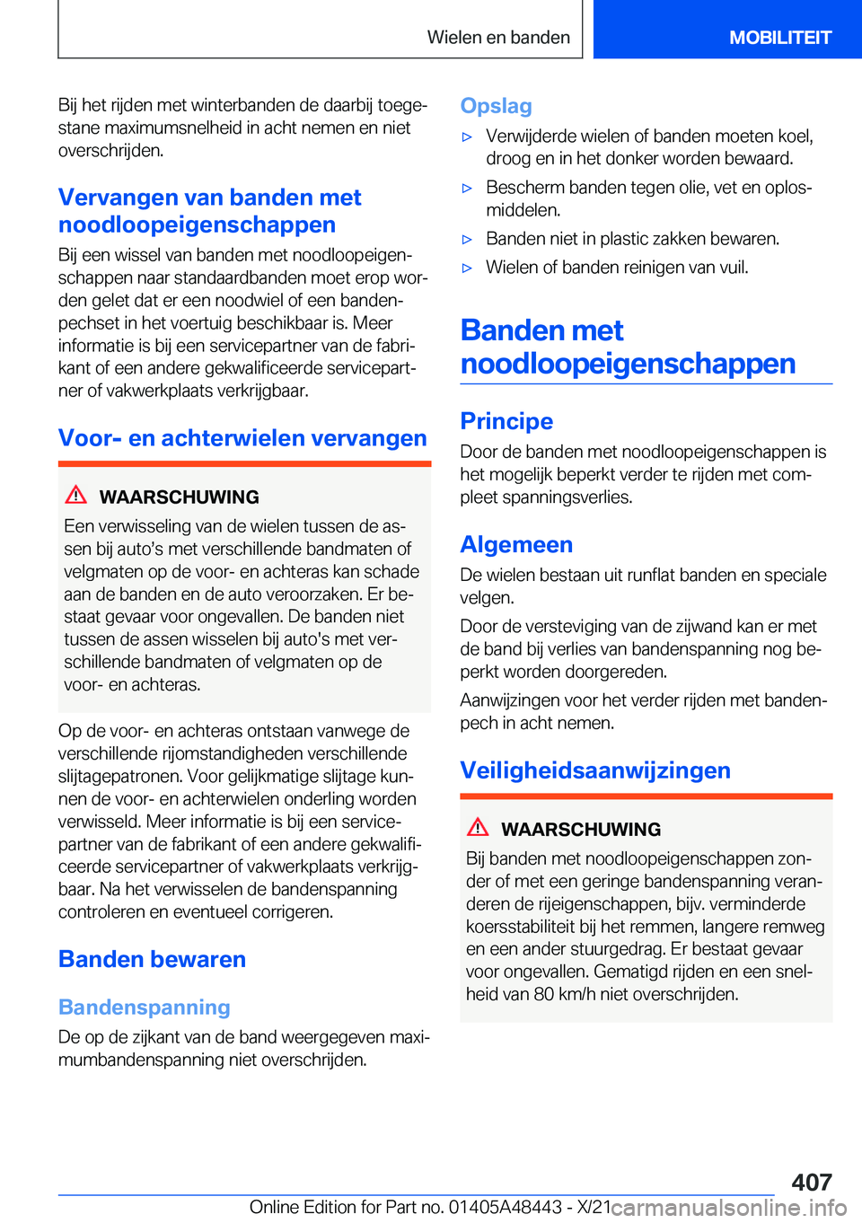 BMW X7 2022  Instructieboekjes (in Dutch) �B�i�j��h�e�t��r�i�j�d�e�n��m�e�t��w�i�n�t�e�r�b�a�n�d�e�n��d�e��d�a�a�r�b�i�j��t�o�e�g�ej�s�t�a�n�e��m�a�x�i�m�u�m�s�n�e�l�h�e�i�d��i�n��a�c�h�t��n�e�m�e�n��e�n��n�i�e�t�o�v�e�r�s�c�h�r