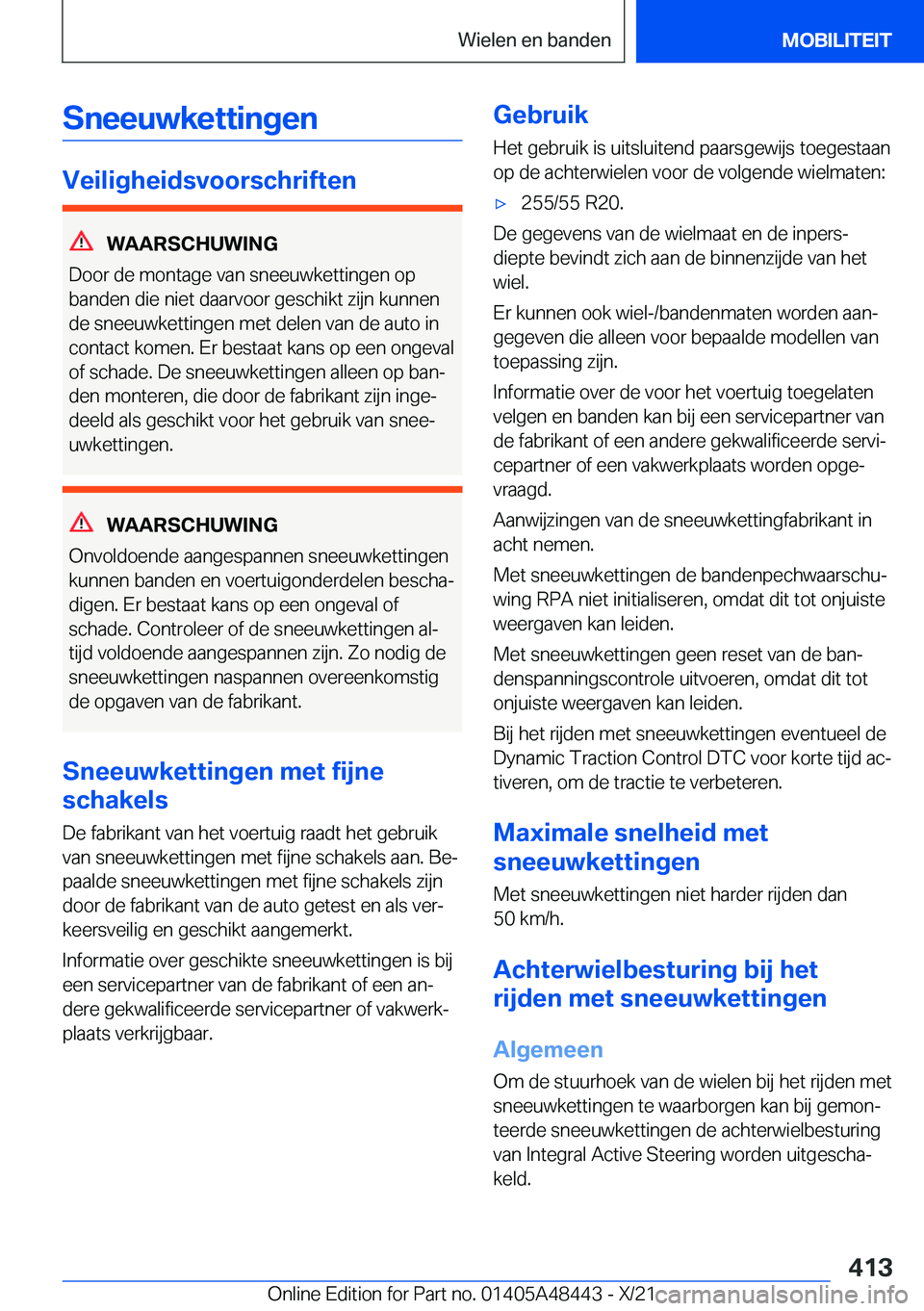 BMW X7 2022  Instructieboekjes (in Dutch) �S�n�e�e�u�w�k�e�t�t�i�n�g�e�n
�V�e�i�l�i�g�h�e�i�d�s�v�o�o�r�s�c�h�r�i�f�t�e�n
�W�A�A�R�S�C�H�U�W�I�N�G
�D�o�o�r��d�e��m�o�n�t�a�g�e��v�a�n��s�n�e�e�u�w�k�e�t�t�i�n�g�e�n��o�p
�b�a�n�d�e�n��d�i