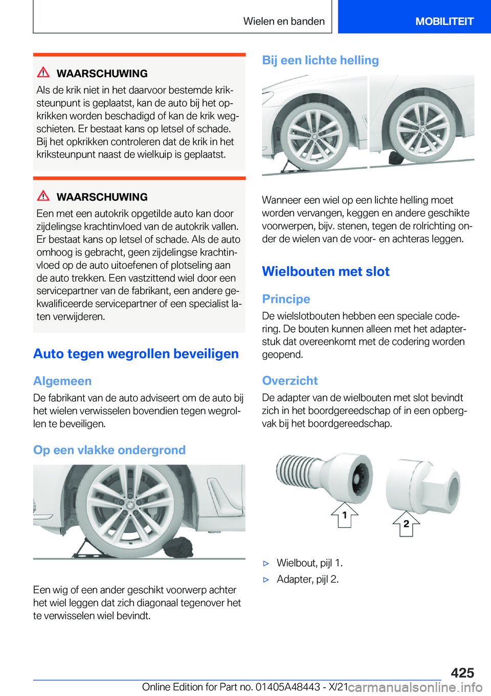 BMW X7 2022  Instructieboekjes (in Dutch) �W�A�A�R�S�C�H�U�W�I�N�G
�A�l�s��d�e��k�r�i�k��n�i�e�t��i�n��h�e�t��d�a�a�r�v�o�o�r��b�e�s�t�e�m�d�e��k�r�i�kj �s�t�e�u�n�p�u�n�t��i�s��g�e�p�l�a�a�t�s�t�,��k�a�n��d�e��a�u�t�o��b�i�j�