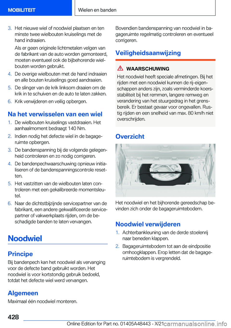 BMW X7 2022  Instructieboekjes (in Dutch) �3�.�H�e�t��n�i�e�u�w�e��w�i�e�l��o�f��n�o�o�d�w�i�e�l��p�l�a�a�t�s�e�n��e�n��t�e�n
�m�i�n�s�t�e��t�w�e�e��w�i�e�l�b�o�u�t�e�n��k�r�u�i�s�e�l�i�n�g�s��m�e�t��d�e
�h�a�n�d��i�n�d�r�a�a�i�e