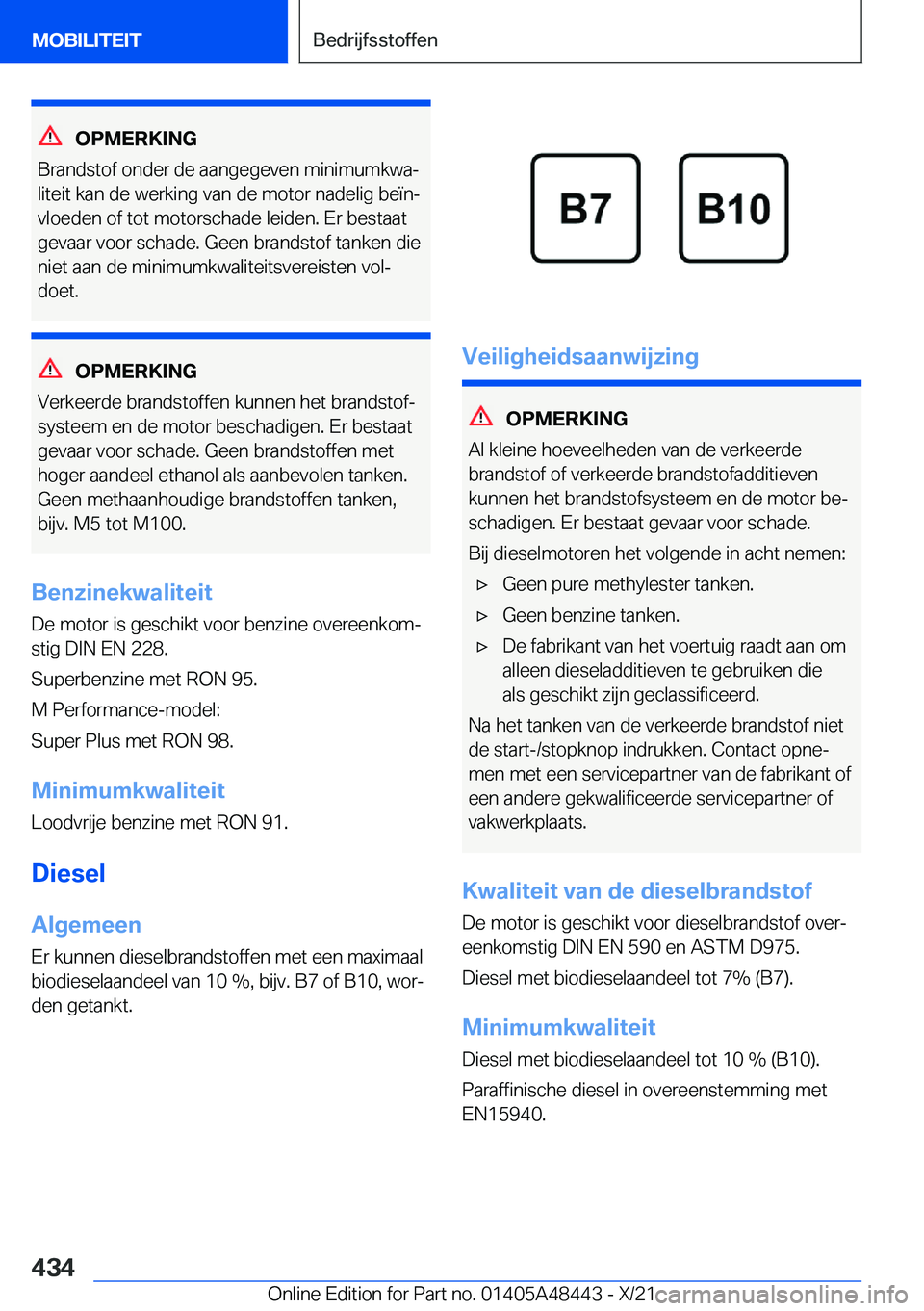 BMW X7 2022  Instructieboekjes (in Dutch) �O�P�M�E�R�K�I�N�G
�B�r�a�n�d�s�t�o�f��o�n�d�e�r��d�e��a�a�n�g�e�g�e�v�e�n��m�i�n�i�m�u�m�k�w�aj �l�i�t�e�i�t��k�a�n��d�e��w�e�r�k�i�n�g��v�a�n��d�e��m�o�t�o�r��n�a�d�e�l�i�g��b�e�