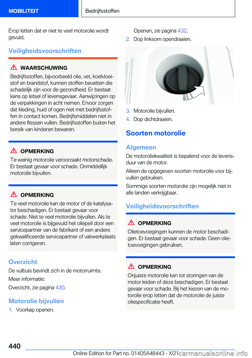 BMW X7 2022  Instructieboekjes (in Dutch) �E�r�o�p��l�e�t�t�e�n��d�a�t��e�r��n�i�e�t��t�e��v�e�e�l��m�o�t�o�r�o�l�i�e��w�o�r�d�t
�g�e�v�u�l�d�.
�V�e�i�l�i�g�h�e�i�d�s�v�o�o�r�s�c�h�r�i�f�t�e�n
�W�A�A�R�S�C�H�U�W�I�N�G
�B�e�d�r�i�j�f�s