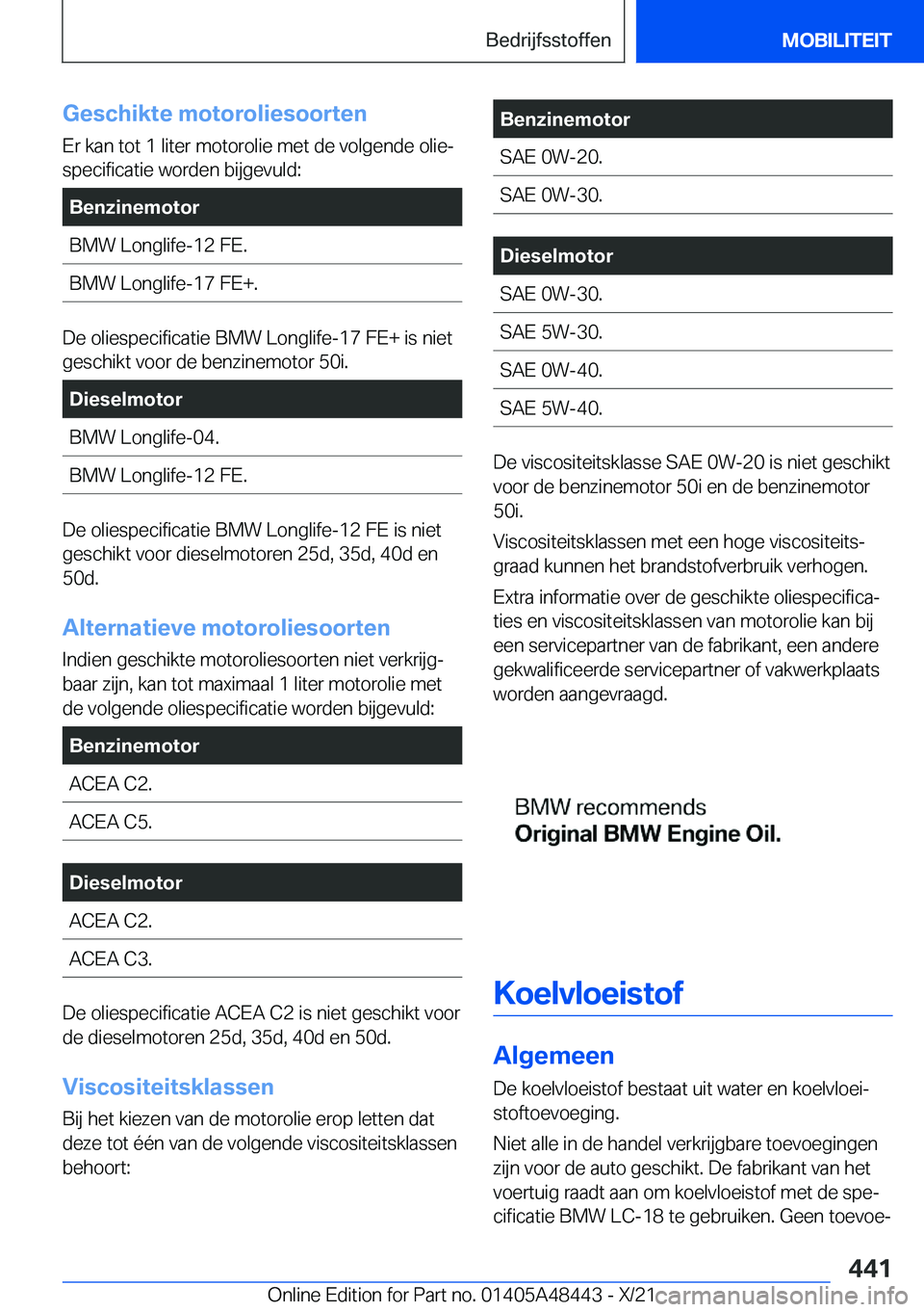 BMW X7 2022  Instructieboekjes (in Dutch) �G�e�s�c�h�i�k�t�e��m�o�t�o�r�o�l�i�e�s�o�o�r�t�e�n
�E�r��k�a�n��t�o�t��1��l�i�t�e�r��m�o�t�o�r�o�l�i�e��m�e�t��d�e��v�o�l�g�e�n�d�e��o�l�i�ej
�s�p�e�c�i�f�i�c�a�t�i�e��w�o�r�d�e�n��b�i�j