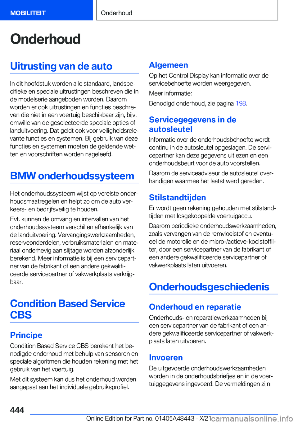 BMW X7 2022  Instructieboekjes (in Dutch) �O�n�d�e�r�h�o�u�d�U�i�t�r�u�s�t�i�n�g��v�a�n��d�e��a�u�t�o
�I�n��d�i�t��h�o�o�f�d�s�t�u�k��w�o�r�d�e�n��a�l�l�e��s�t�a�n�d�a�a�r�d�,��l�a�n�d�s�p�ej�c�i�f�i�e�k�e��e�n��s�p�e�c�i�a�l�e��