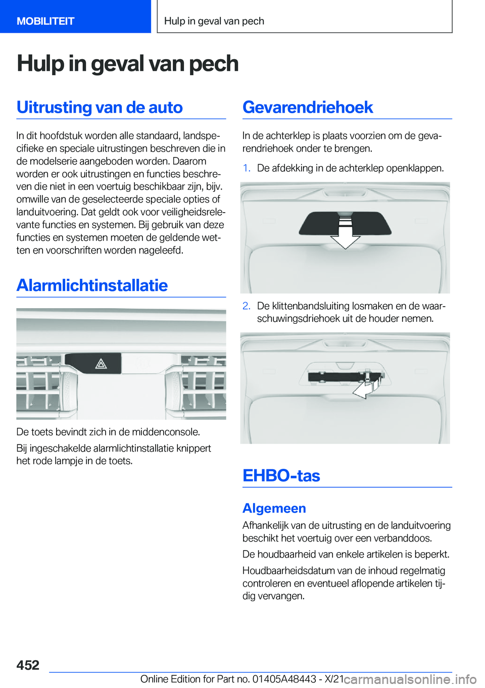 BMW X7 2022  Instructieboekjes (in Dutch) �H�u�l�p��i�n��g�e�v�a�l��v�a�n��p�e�c�h�U�i�t�r�u�s�t�i�n�g��v�a�n��d�e��a�u�t�o
�I�n��d�i�t��h�o�o�f�d�s�t�u�k��w�o�r�d�e�n��a�l�l�e��s�t�a�n�d�a�a�r�d�,��l�a�n�d�s�p�ej�c�i�f�i�e�k�e�