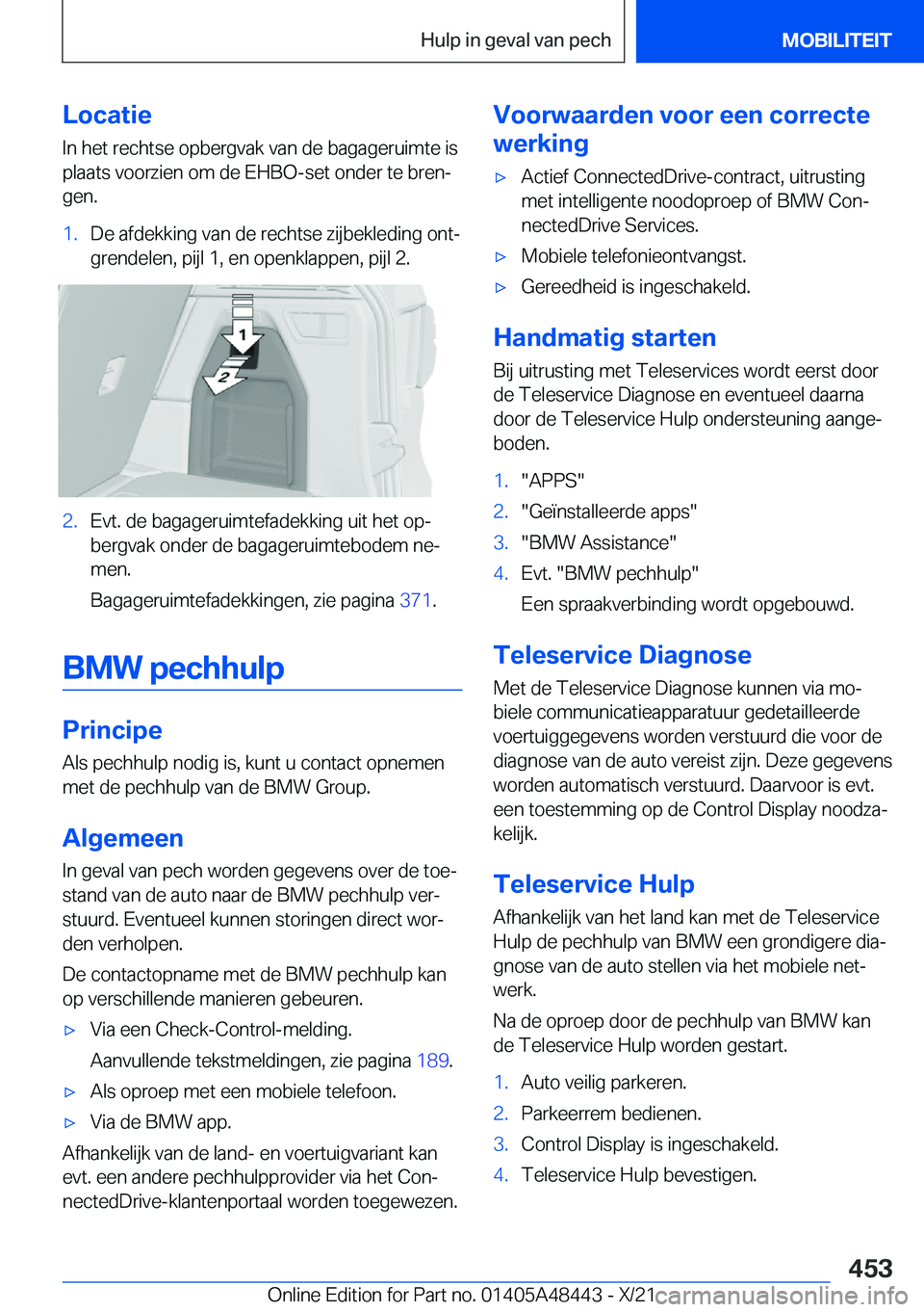 BMW X7 2022  Instructieboekjes (in Dutch) �L�o�c�a�t�i�e�I�n��h�e�t��r�e�c�h�t�s�e��o�p�b�e�r�g�v�a�k��v�a�n��d�e��b�a�g�a�g�e�r�u�i�m�t�e��i�s
�p�l�a�a�t�s��v�o�o�r�z�i�e�n��o�m��d�e��E�H�B�O�-�s�e�t��o�n�d�e�r��t�e��b�r�e�nj
