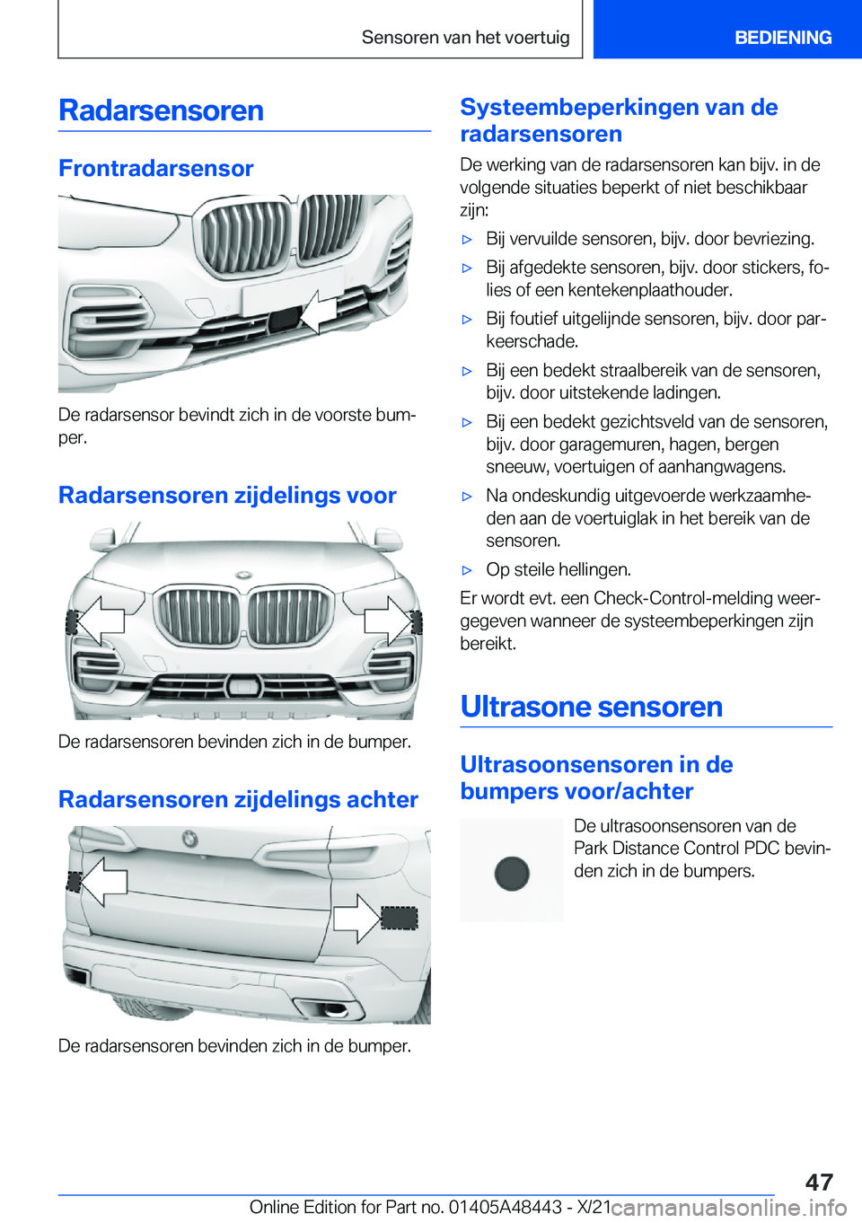 BMW X7 2022  Instructieboekjes (in Dutch) �R�a�d�a�r�s�e�n�s�o�r�e�n
�F�r�o�n�t�r�a�d�a�r�s�e�n�s�o�r
�D�e��r�a�d�a�r�s�e�n�s�o�r��b�e�v�i�n�d�t��z�i�c�h��i�n��d�e��v�o�o�r�s�t�e��b�u�mj�p�e�r�.
�R�a�d�a�r�s�e�n�s�o�r�e�n��z�i�j�d�e�