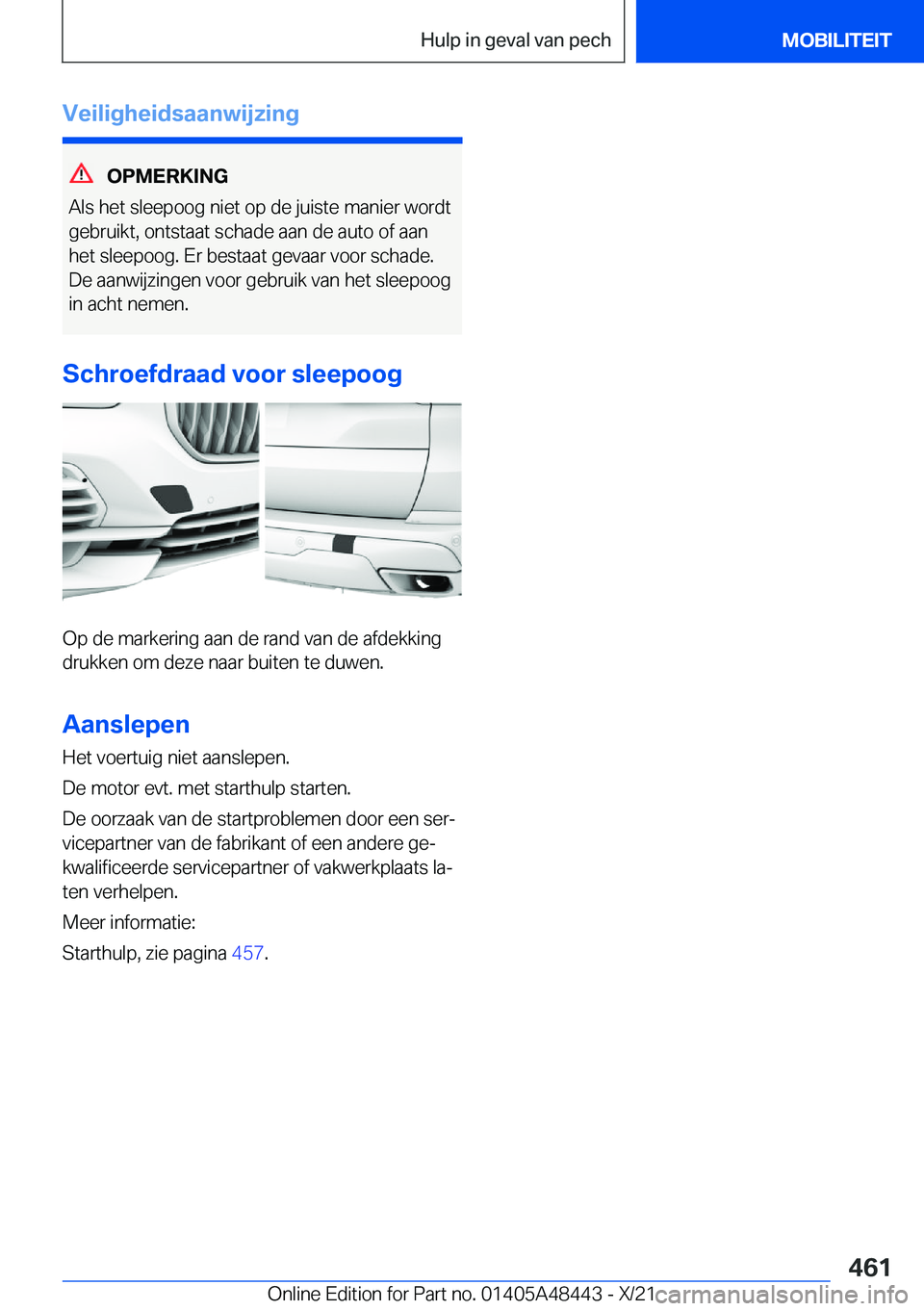 BMW X7 2022  Instructieboekjes (in Dutch) �V�e�i�l�i�g�h�e�i�d�s�a�a�n�w�i�j�z�i�n�g
�O�P�M�E�R�K�I�N�G
�A�l�s��h�e�t��s�l�e�e�p�o�o�g��n�i�e�t��o�p��d�e��j�u�i�s�t�e��m�a�n�i�e�r��w�o�r�d�t
�g�e�b�r�u�i�k�t�,��o�n�t�s�t�a�a�t��s�c�