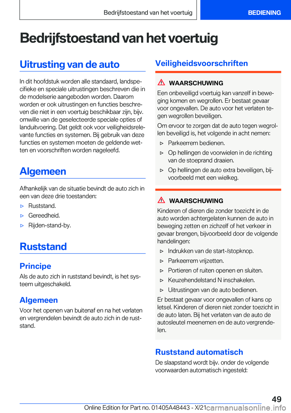BMW X7 2022  Instructieboekjes (in Dutch) �B�e�d�r�i�j�f�s�t�o�e�s�t�a�n�d��v�a�n��h�e�t��v�o�e�r�t�u�i�g�U�i�t�r�u�s�t�i�n�g��v�a�n��d�e��a�u�t�o
�I�n��d�i�t��h�o�o�f�d�s�t�u�k��w�o�r�d�e�n��a�l�l�e��s�t�a�n�d�a�a�r�d�,��l�a�n�d�