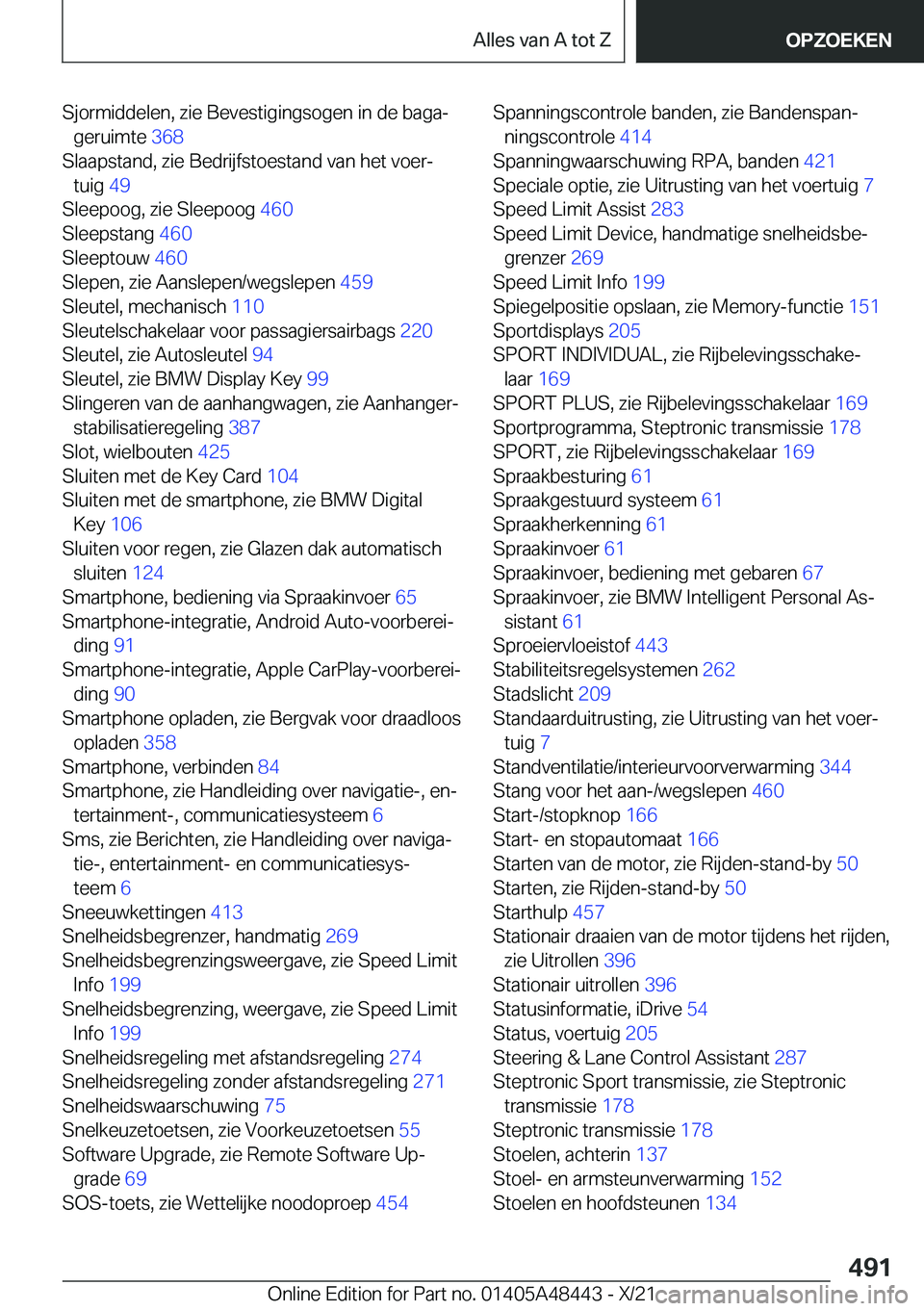 BMW X7 2022  Instructieboekjes (in Dutch) �S�j�o�r�m�i�d�d�e�l�e�n�,��z�i�e��B�e�v�e�s�t�i�g�i�n�g�s�o�g�e�n��i�n��d�e��b�a�g�aj�g�e�r�u�i�m�t�e� �3�6�8�
�S�l�a�a�p�s�t�a�n�d�,��z�i�e��B�e�d�r�i�j�f�s�t�o�e�s�t�a�n�d��v�a�n��h�e�t