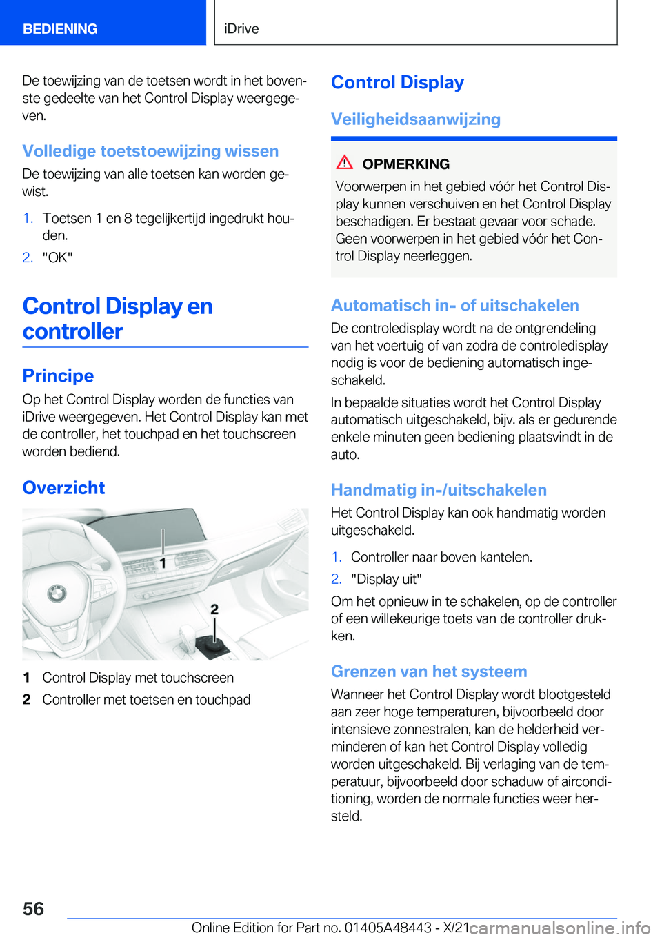 BMW X7 2022  Instructieboekjes (in Dutch) �D�e��t�o�e�w�i�j�z�i�n�g��v�a�n��d�e��t�o�e�t�s�e�n��w�o�r�d�t��i�n��h�e�t��b�o�v�e�nj�s�t�e��g�e�d�e�e�l�t�e��v�a�n��h�e�t��C�o�n�t�r�o�l��D�i�s�p�l�a�y��w�e�e�r�g�e�g�ej
�v�e�n�.
�V