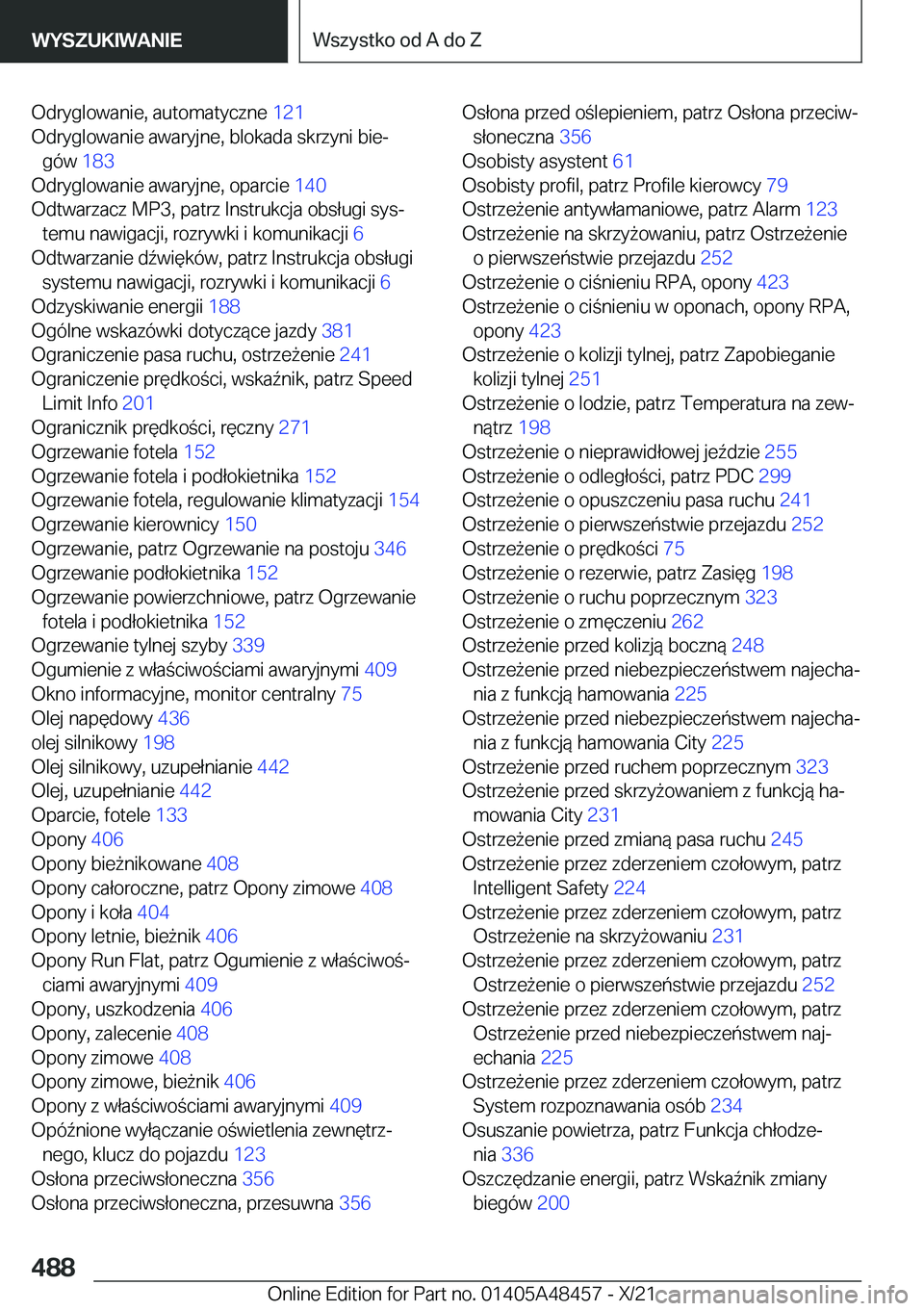BMW X7 2022  Instrukcja obsługi (in Polish) �O�d�r�y�g�l�o�w�a�n�i�e�,��a�u�t�o�m�a�t�y�c�z�n�e��1�2�1�
�O�d�r�y�g�l�o�w�a�n�i�e��a�w�a�r�y�j�n�e�,��b�l�o�k�a�d�a��s�k�r�z�y�n�i��b�i�ej �g�
