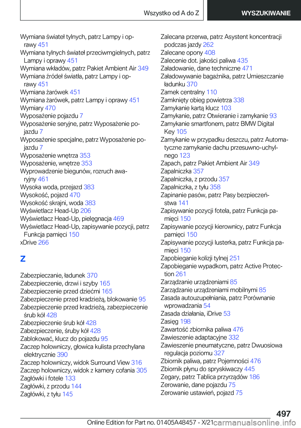BMW X7 2022  Instrukcja obsługi (in Polish) �W�y�m�i�a�n�a��w�i�a�t�e�ł��t�y�l�n�y�c�h�,��p�a�t�r�z��L�a�m�p�y��i��o�pj�r�a�w�y� �4�5�1�
�W�y�m�i�a�n�a��t�y�l�n�y�c�h��w�i�a�t�e�ł��p�r�z�e�c�i�w�m�g�i�e�l�n�y�c�h�,��p�a�t�r�z