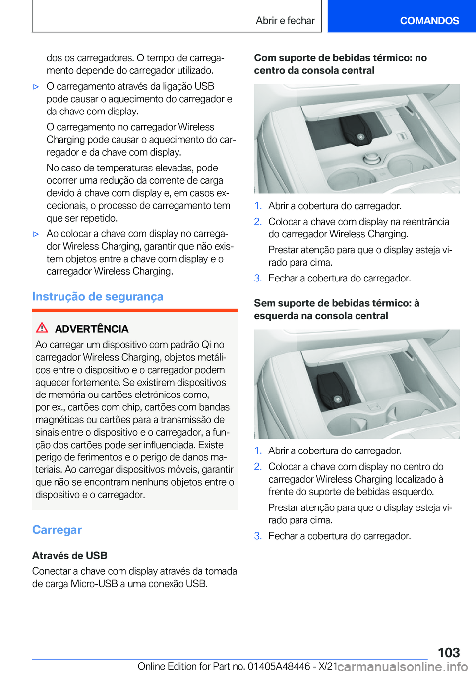 BMW X7 2022  Manual do condutor (in Portuguese) �d�o�s��o�s��c�a�r�r�e�g�a�d�o�r�e�s�.��O��t�e�m�p�o��d�e��c�a�r�r�e�g�aª�m�e�n�t�o��d�e�p�e�n�d�e��d�o��c�a�r�r�e�g�a�d�o�r��u�t�i�l�i�z�a�d�o�.x�O��c�a�r�r�e�g�a�m�e�n�t�o��a�t�r�a�v�