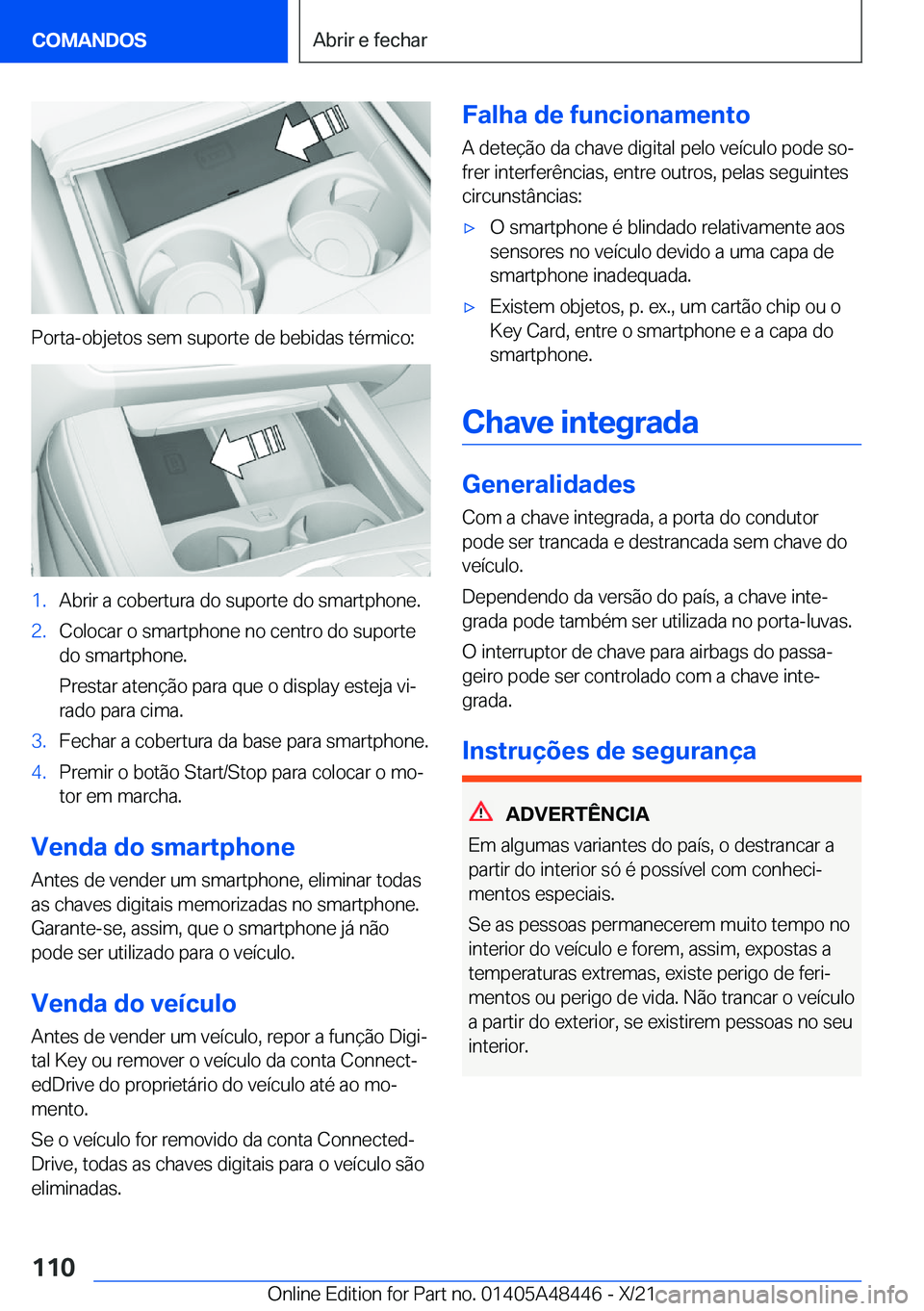 BMW X7 2022  Manual do condutor (in Portuguese) �P�o�r�t�a�-�o�b�j�e�t�o�s��s�e�m��s�u�p�o�r�t�e��d�e��b�e�b�i�d�a�s��t�é�r�m�i�c�o�:
�1�.�A�b�r�i�r��a��c�o�b�e�r�t�u�r�a��d�o��s�u�p�o�r�t�e��d�o��s�m�a�r�t�p�h�o�n�e�.�2�.�C�o�l�o�c�a�r