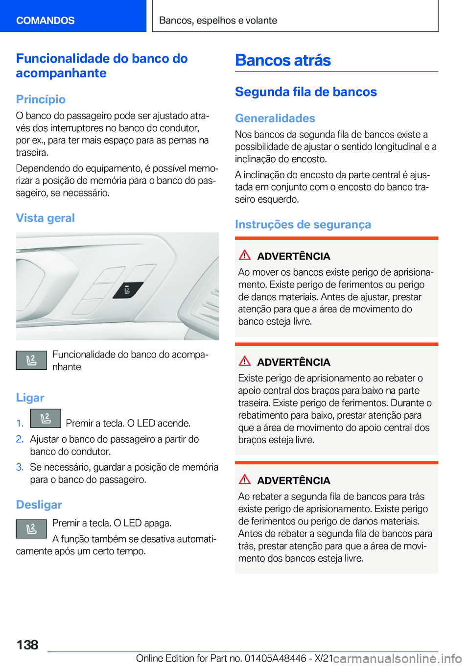 BMW X7 2022  Manual do condutor (in Portuguese) �F�u�n�c�i�o�n�a�l�i�d�a�d�e��d�o��b�a�n�c�o��d�o
�a�c�o�m�p�a�n�h�a�n�t�e
�P�r�i�n�c�