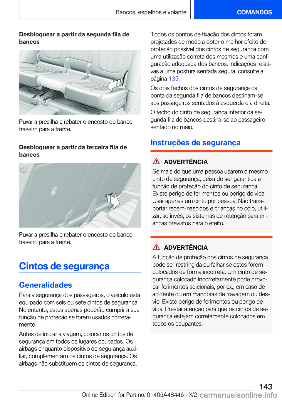BMW X7 2022  Manual do condutor (in Portuguese) �D�e�s�b�l�o�q�u�e�a�r��a��p�a�r�t�i�r��d�a��s�e�g�u�n�d�a��f�i�l�a��d�e�b�a�n�c�o�s
�P�u�x�a�r��a��p�r�e�s�i�l�h�a��e��r�e�b�a�t�e�r��o��e�n�c�o�s�t�o��d�o��b�a�n�c�o
�t�r�a�s�e�i�r�o�