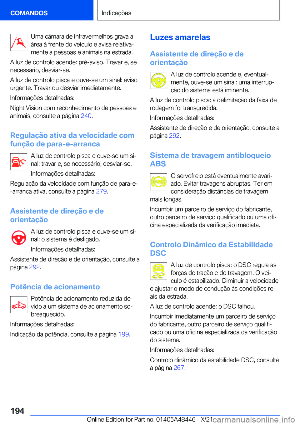 BMW X7 2022  Manual do condutor (in Portuguese) �U�m�a��c�â�m�a�r�a��d�e��i�n�f�r�a�v�e�r�m�e�l�h�o�s��g�r�a�v�a��a
�á�r�e�a��à��f�r�e�n�t�e��d�o��v�e�