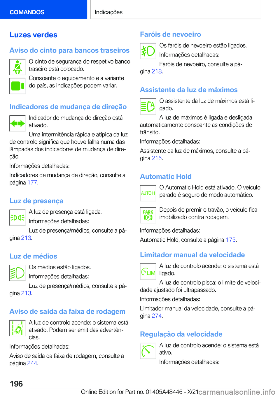 BMW X7 2022  Manual do condutor (in Portuguese) �L�u�z�e�s��v�e�r�d�e�s�A�v�i�s�o��d�o��c�i�n�t�o��p�a�r�a��b�a�n�c�o�s��t�r�a�s�e�i�r�o�s �O��c�i�n�t�o��d�e��s�e�g�u�r�a�n�