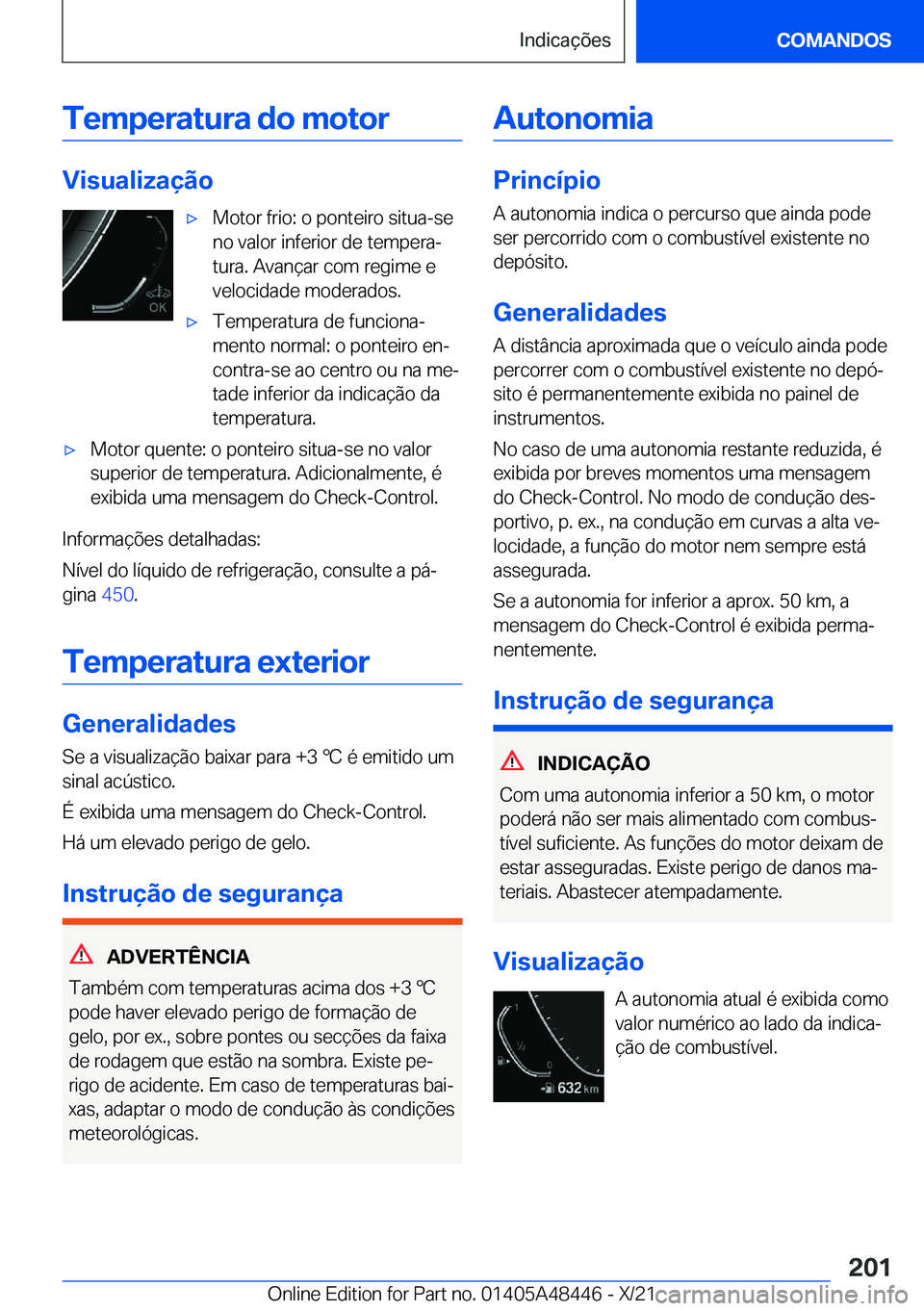 BMW X7 2022  Manual do condutor (in Portuguese) �T�e�m�p�e�r�a�t�u�r�a��d�o��m�o�t�o�r
�V�i�s�u�a�l�i�z�a�