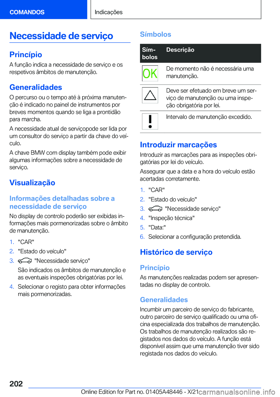 BMW X7 2022  Manual do condutor (in Portuguese) �N�e�c�e�s�s�i�d�a�d�e��d�e��s�e�r�v�i�