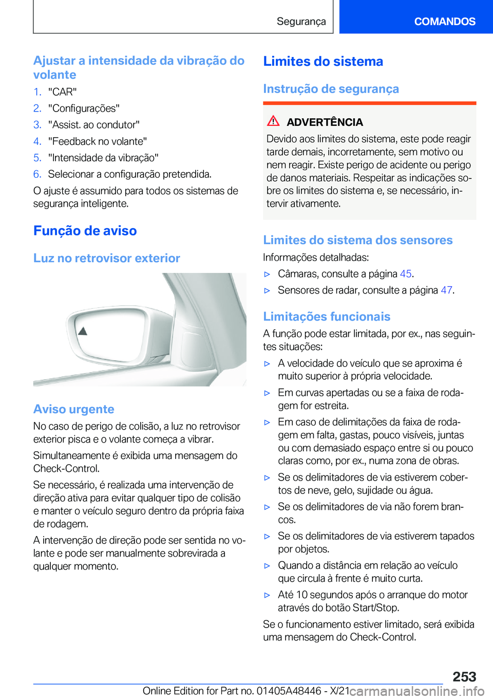 BMW X7 2022  Manual do condutor (in Portuguese) �A�j�u�s�t�a�r��a��i�n�t�e�n�s�i�d�a�d�e��d�a��v�i�b�r�a�
