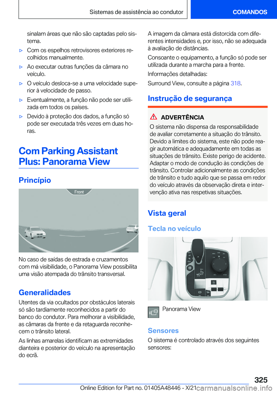 BMW X7 2022  Manual do condutor (in Portuguese) �s�i�n�a�l�a�m��á�r�e�a�s��q�u�e��n�ã�o��s�ã�o��c�a�p�t�a�d�a�s��p�e�l�o��s�i�sª�t�e�m�a�.x�C�o�m��o�s��e�s�p�e�l�h�o�s��r�e�t�r�o�v�i�s�o�r�e�s��e�x�t�e�r�i�o�r�e�s��r�eª�c�o�l�h�