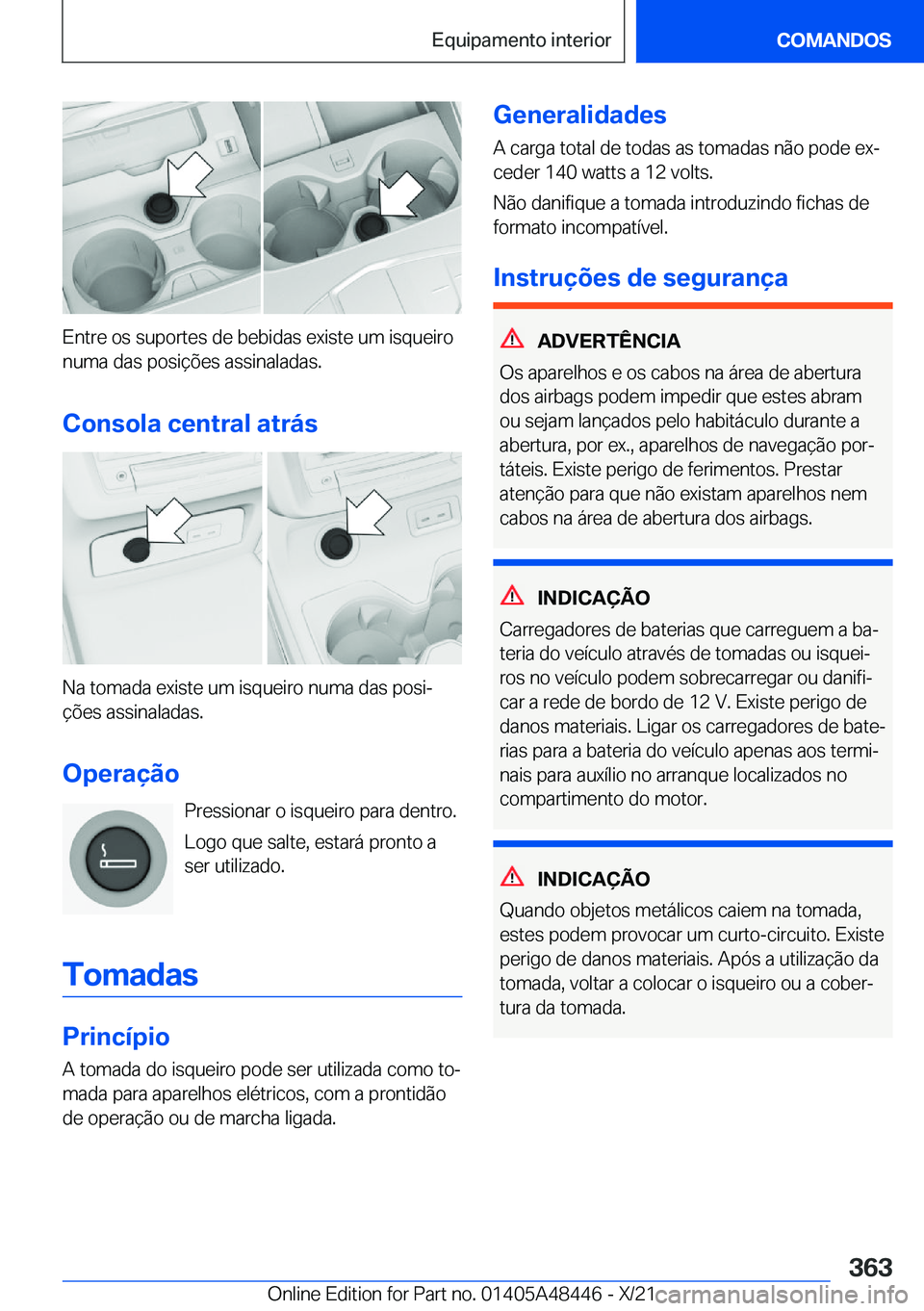 BMW X7 2022  Manual do condutor (in Portuguese) �E�n�t�r�e��o�s��s�u�p�o�r�t�e�s��d�e��b�e�b�i�d�a�s��e�x�i�s�t�e��u�m��i�s�q�u�e�i�r�o
�n�u�m�a��d�a�s��p�o�s�i�