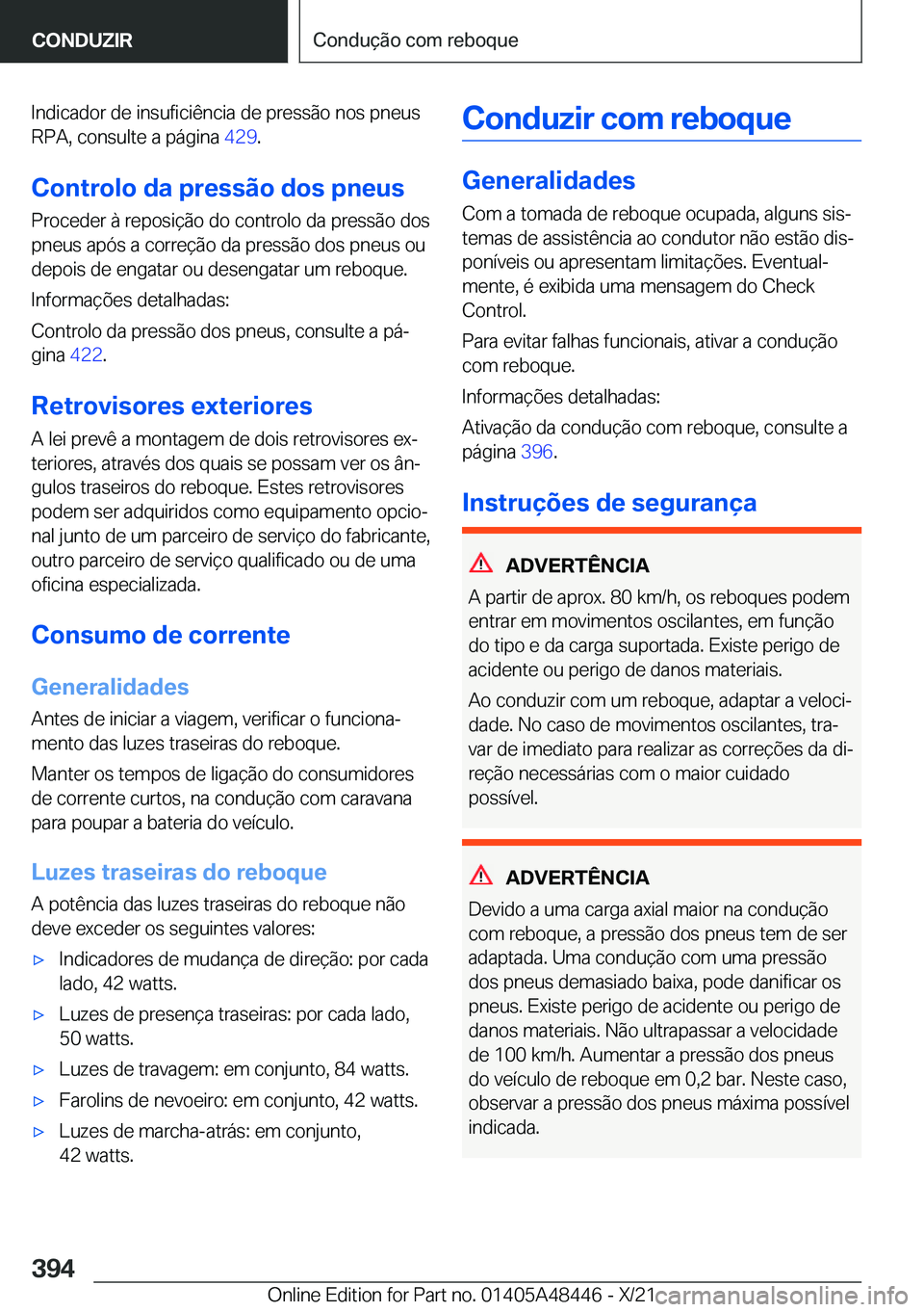 BMW X7 2022  Manual do condutor (in Portuguese) �I�n�d�i�c�a�d�o�r��d�e��i�n�s�u�f�i�c�i�ê�n�c�i�a��d�e��p�r�e�s�s�ã�o��n�o�s��p�n�e�u�s�R�P�A�,��c�o�n�s�u�l�t�e��a��p�á�g�i�n�a� �4�2�9�.
�C�o�n�t�r�o�l�o��d�a��p�r�e�s�s�ã�o��d�o�s