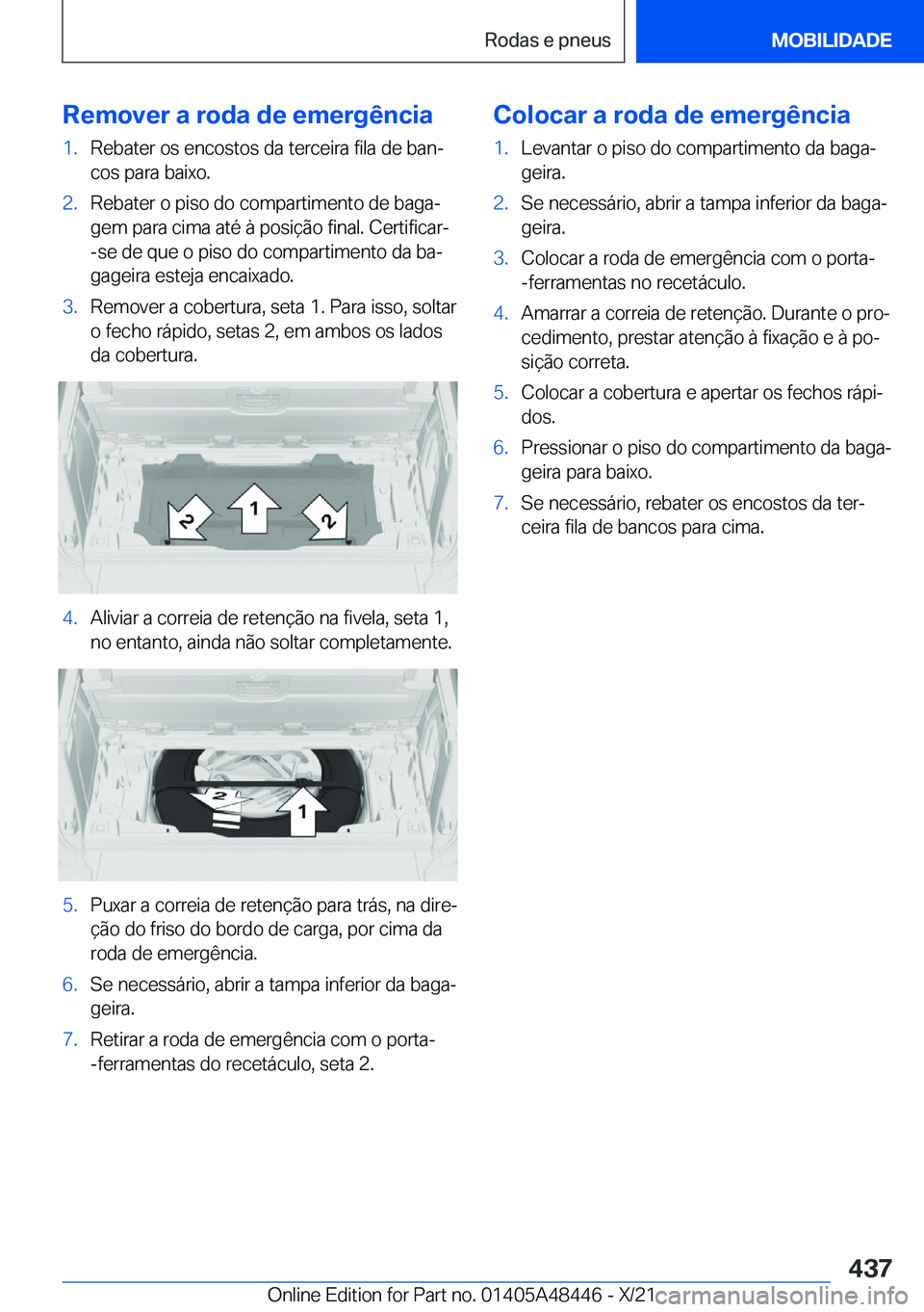 BMW X7 2022  Manual do condutor (in Portuguese) �R�e�m�o�v�e�r��a��r�o�d�a��d�e��e�m�e�r�g�ê�n�c�i�a�1�.�R�e�b�a�t�e�r��o�s��e�n�c�o�s�t�o�s��d�a��t�e�r�c�e�i�r�a��f�i�l�a��d�e��b�a�nª�c�o�s��p�a�r�a��b�a�i�x�o�.�2�.�R�e�b�a�t�e�r�
