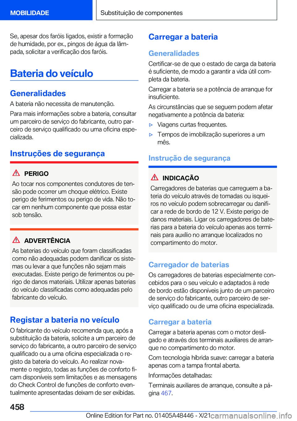BMW X7 2022  Manual do condutor (in Portuguese) �S�e�,��a�p�e�s�a�r��d�o�s��f�a�r�ó�i�s��l�i�g�a�d�o�s�,��e�x�i�s�t�i�r��a��f�o�r�m�a�