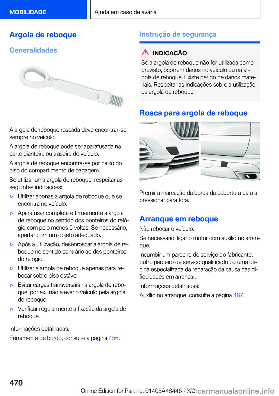 BMW X7 2022  Manual do condutor (in Portuguese) �A�r�g�o�l�a��d�e��r�e�b�o�q�u�e
�G�e�n�e�r�a�l�i�d�a�d�e�s
�A��a�r�g�o�l�a��d�e��r�e�b�o�q�u�e��r�o�s�c�a�d�a��d�e�v�e��e�n�c�o�n�t�r�a�r�-�s�e
�s�e�m�p�r�e��n�o��v�e�