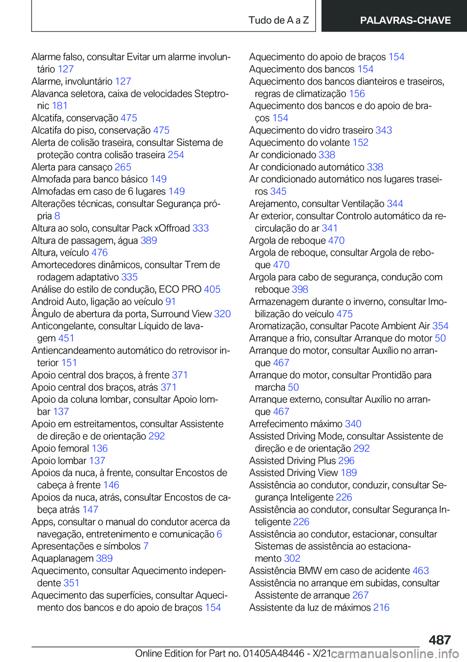 BMW X7 2022  Manual do condutor (in Portuguese) �A�l�a�r�m�e��f�a�l�s�o�,��c�o�n�s�u�l�t�a�r��E�v�i�t�a�r��u�m��a�l�a�r�m�e��i�n�v�o�l�u�nª�t�á�r�i�o� �1�2�7�
�A�l�a�r�m�e�,��i�n�v�o�l�u�n�t�á�r�i�o� �1�2�7�
�A�l�a�v�a�n�c�a��s�e�l�
