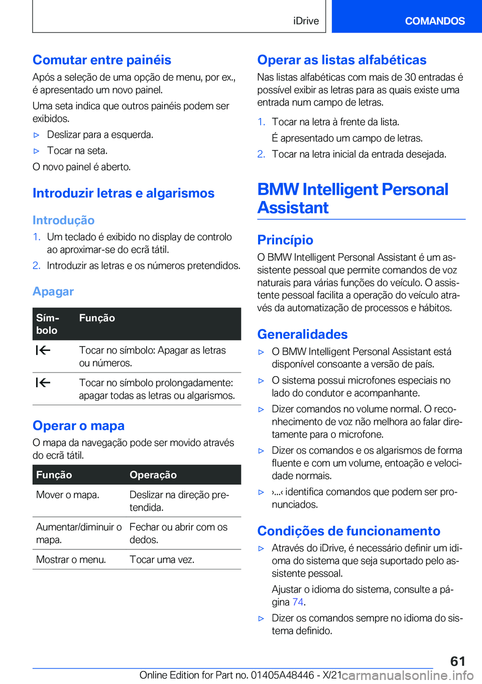 BMW X7 2022  Manual do condutor (in Portuguese) �C�o�m�u�t�a�r��e�n�t�r�e��p�a�i�n�é�i�s�A�p�ó�s��a��s�e�l�e�