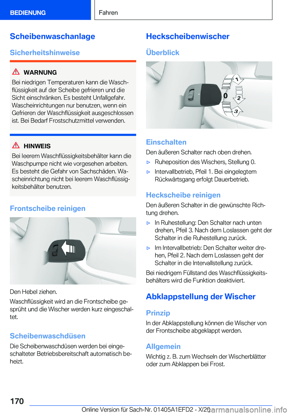 BMW X7 2021  Betriebsanleitungen (in German) �S�c�h�e�i�b�e�n�w�a�s�c�h�a�n�l�a�g�e�S�i�c�h�e�r�h�e�i�t�s�h�i�n�w�e�i�s�e
�W�A�R�N�U�N�G
�B�e�i��n�i�e�d�r�i�g�e�n��T�e�m�p�e�r�a�t�u�r�e�n��k�a�n�n��d�i�e��W�a�s�c�hj �f�l�