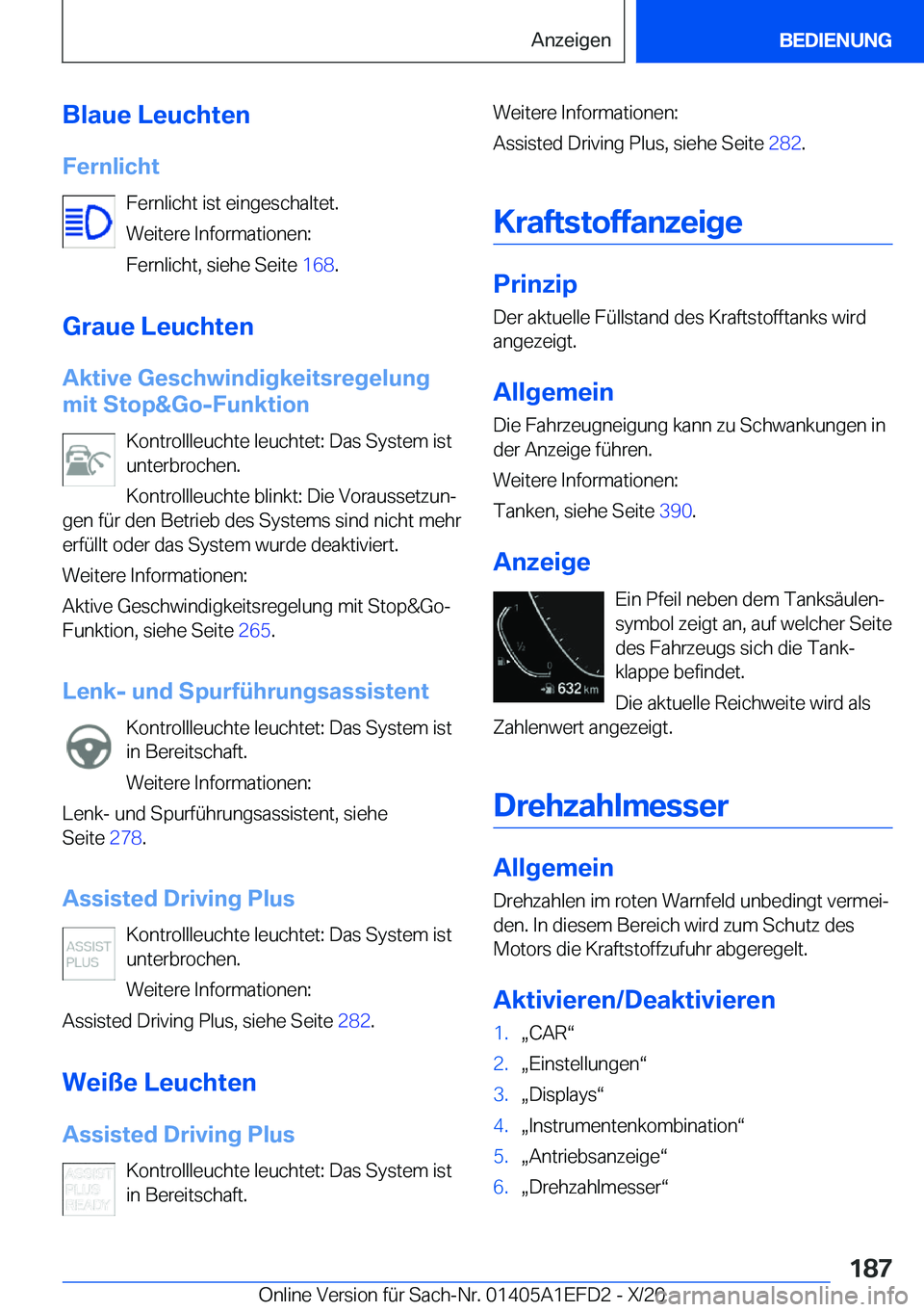 BMW X7 2021  Betriebsanleitungen (in German) �B�l�a�u�e��L�e�u�c�h�t�e�n�F�e�r�n�l�i�c�h�t �F�e�r�n�l�i�c�h�t��i�s�t��e�i�n�g�e�s�c�h�a�l�t�e�t�.
�W�e�i�t�e�r�e��I�n�f�o�r�m�a�t�i�o�n�e�n�:
�F�e�r�n�l�i�c�h�t�,��s�i�e�h�e��S�e�i�t�e� �1�6
