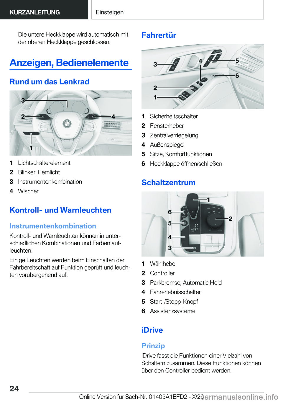 BMW X7 2021  Betriebsanleitungen (in German) �D�i�e��u�n�t�e�r�e��H�e�c�k�k�l�a�p�p�e��w�i�r�d��a�u�t�o�m�a�t�i�s�c�h��m�i�t
�d�e�r��o�b�e�r�e�n��H�e�c�k�k�l�a�p�p�e��g�e�s�c�h�l�o�s�s�e�n�.
�A�n�z�e�i�g�e�n�,��B�e�d�i�e�n�e�l�e�m�e�n�t